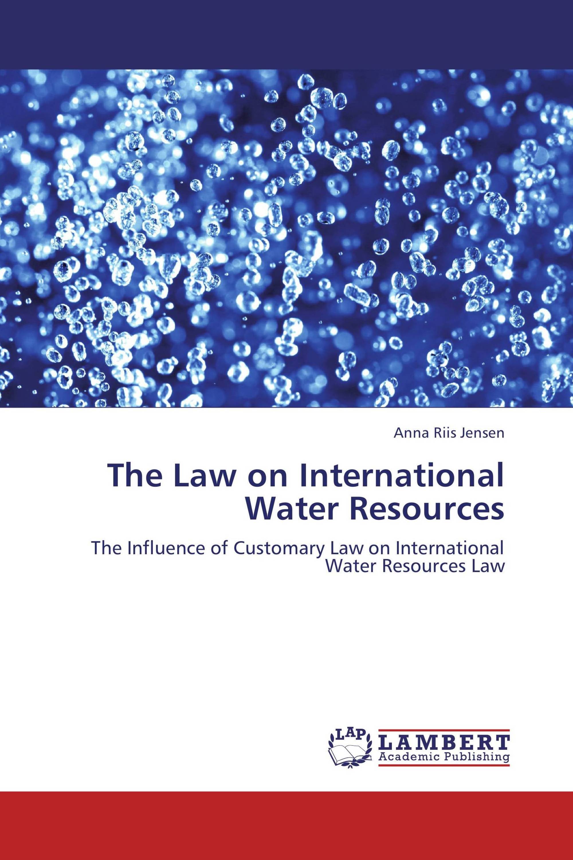 The Law on International Water Resources / 978-3-8465-1301-9 ...