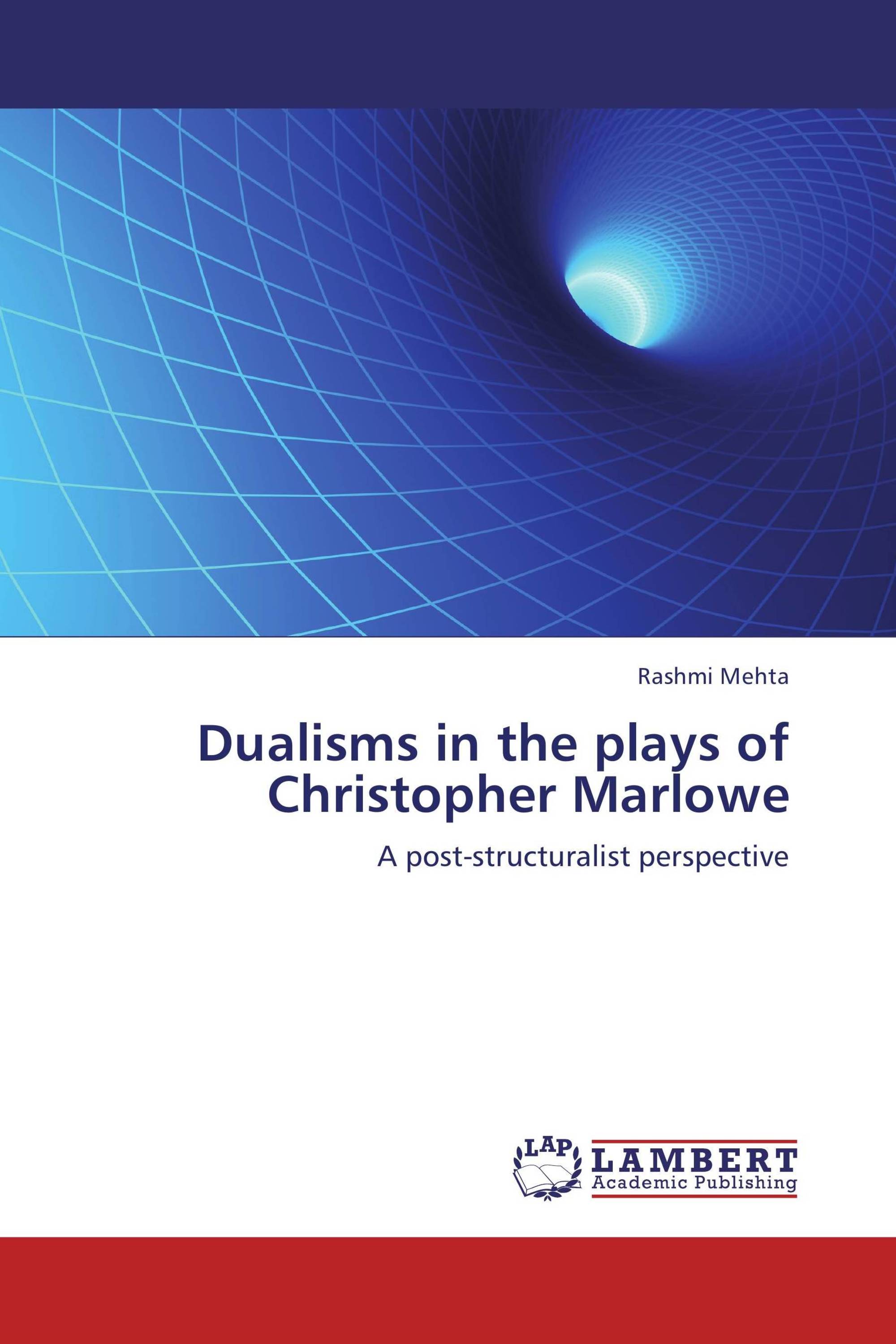 Dualisms in the plays of Christopher Marlowe