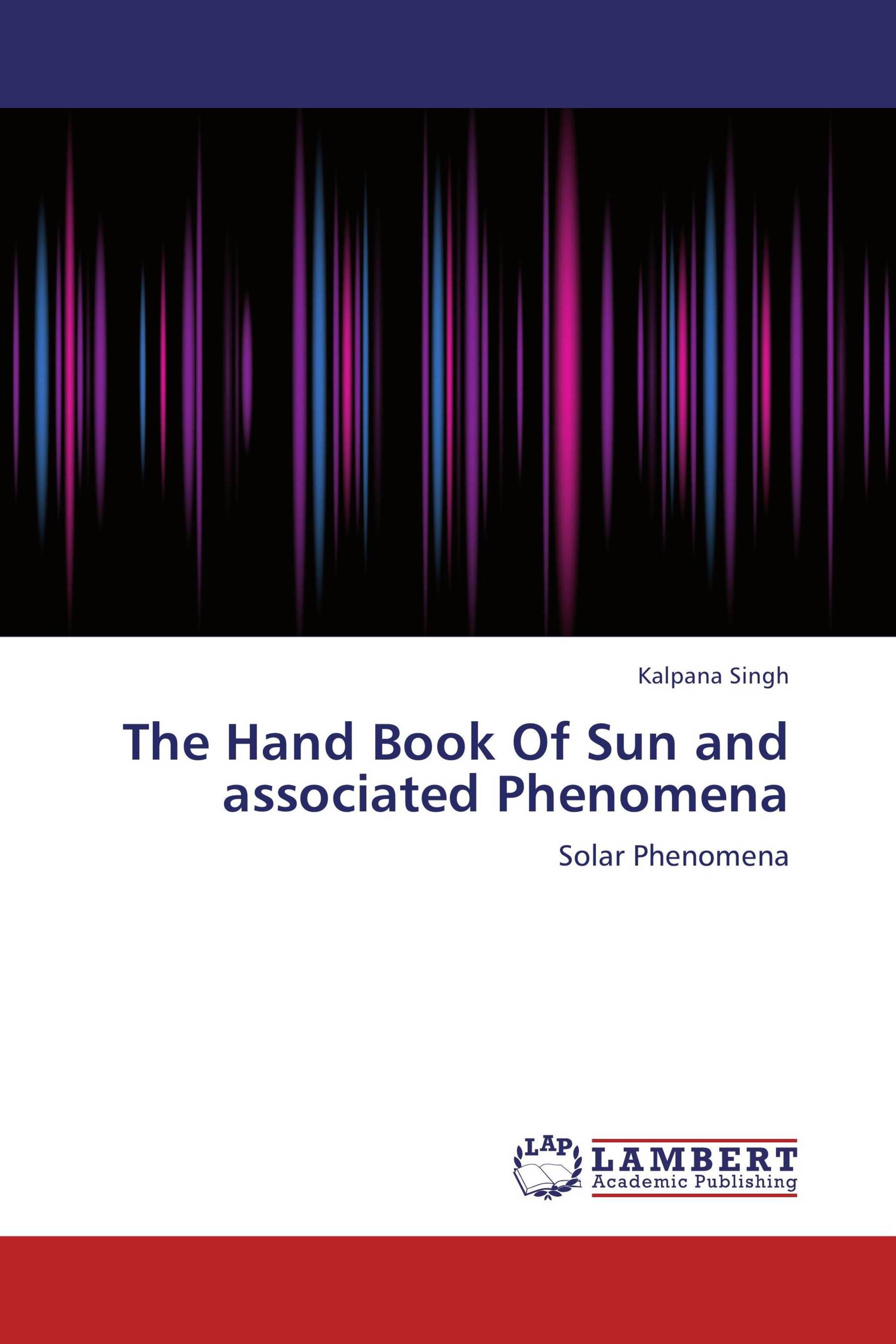 The Hand Book Of Sun and associated Phenomena