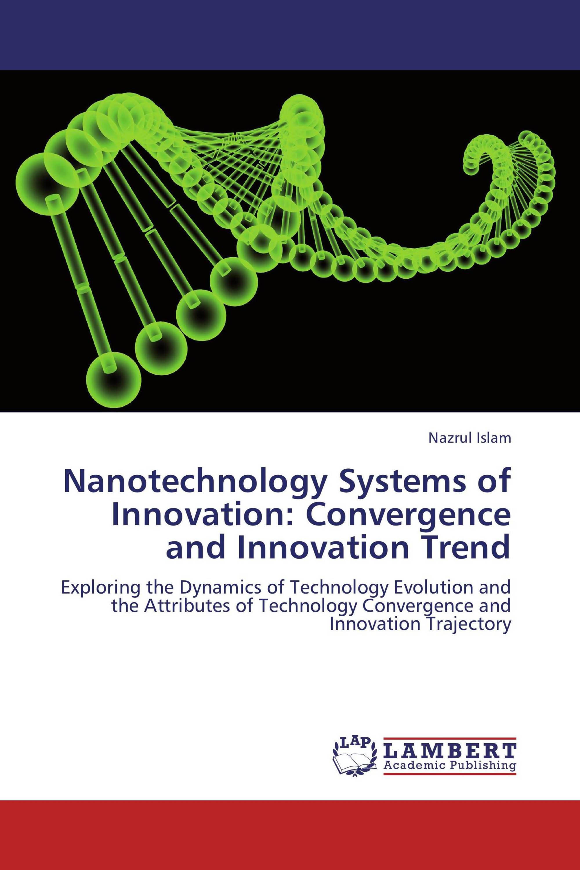 Nanotechnology Systems of Innovation: Convergence and Innovation Trend