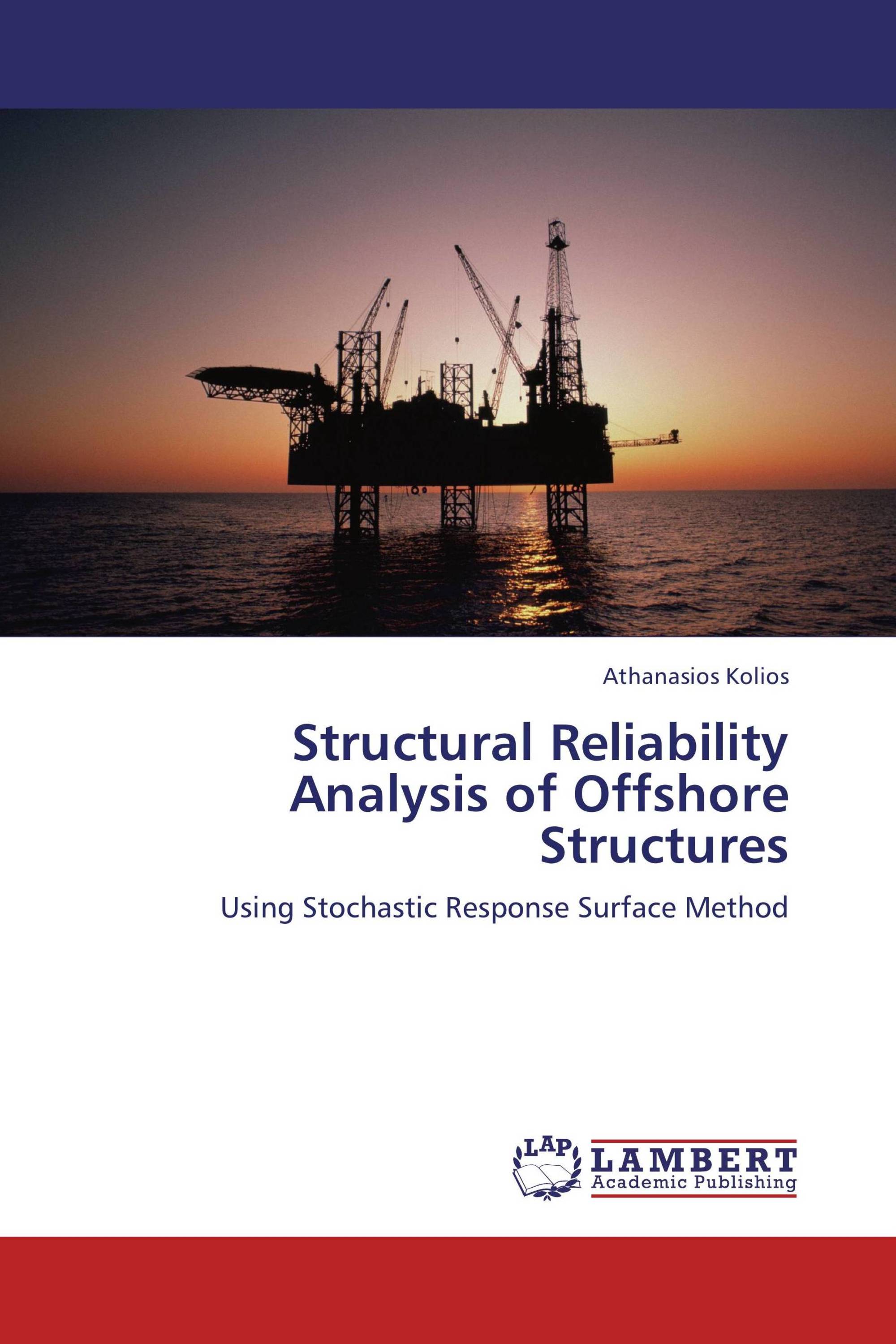 Structural Reliability Analysis Of Offshore Structures / 978-3-8465 ...