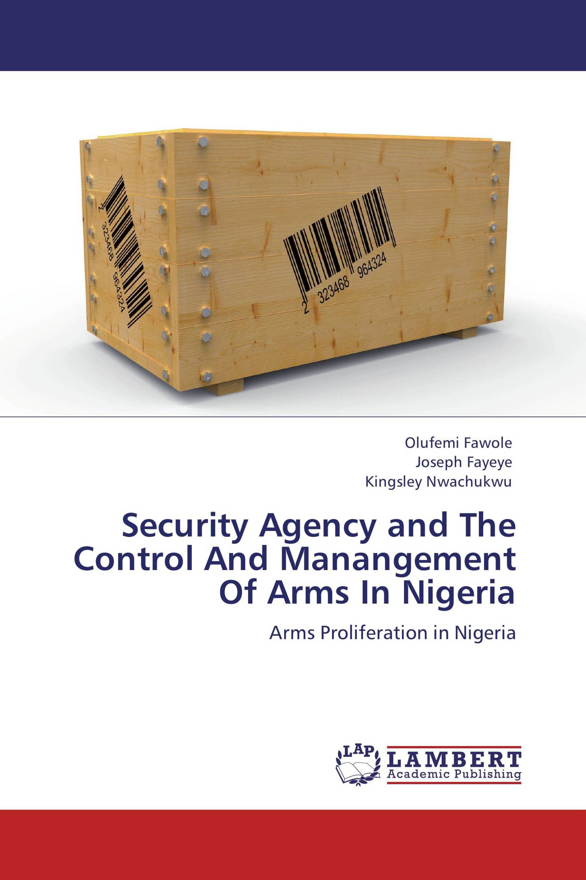 Security Agency and The Control And Manangement Of Arms In Nigeria