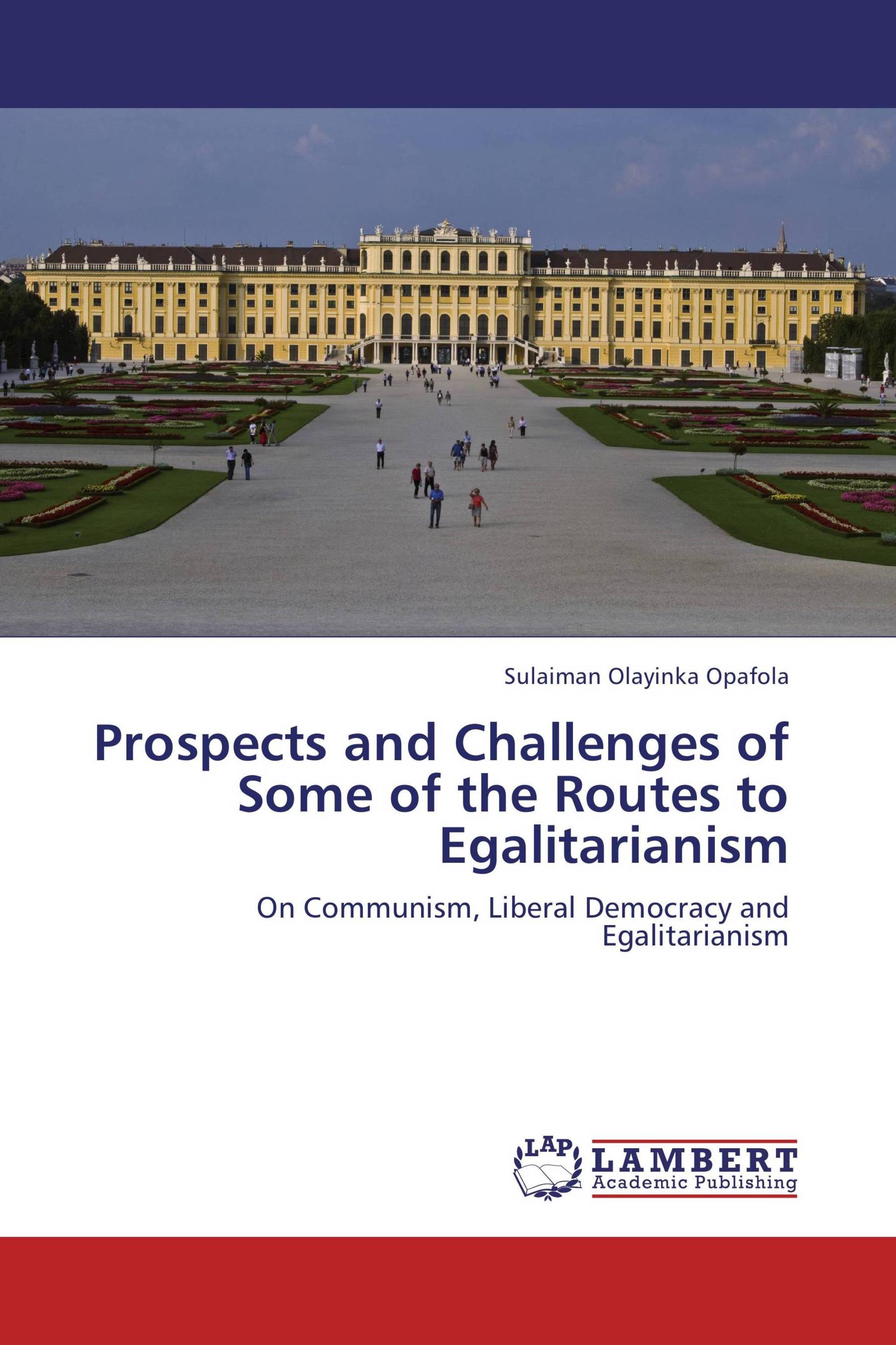 Prospects and Challenges of Some of the Routes to Egalitarianism