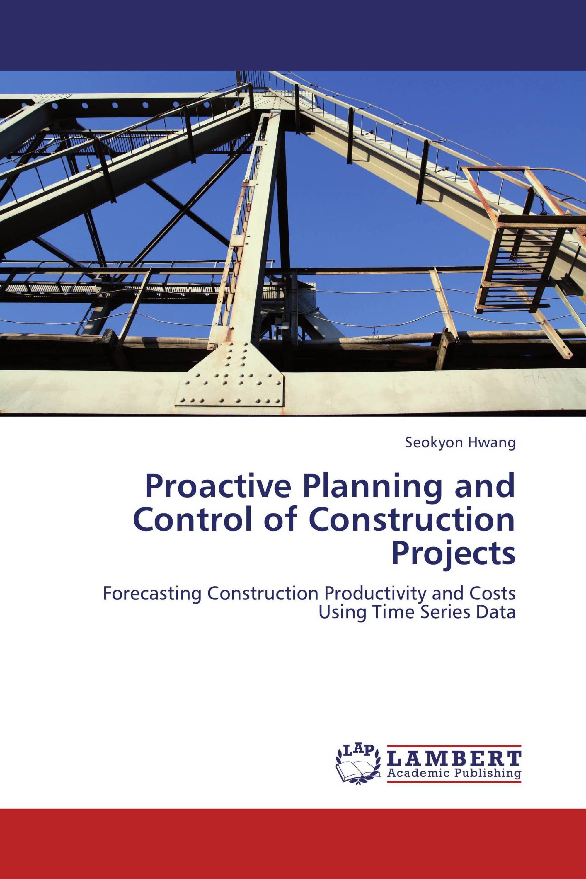 Proactive Planning and Control of Construction Projects