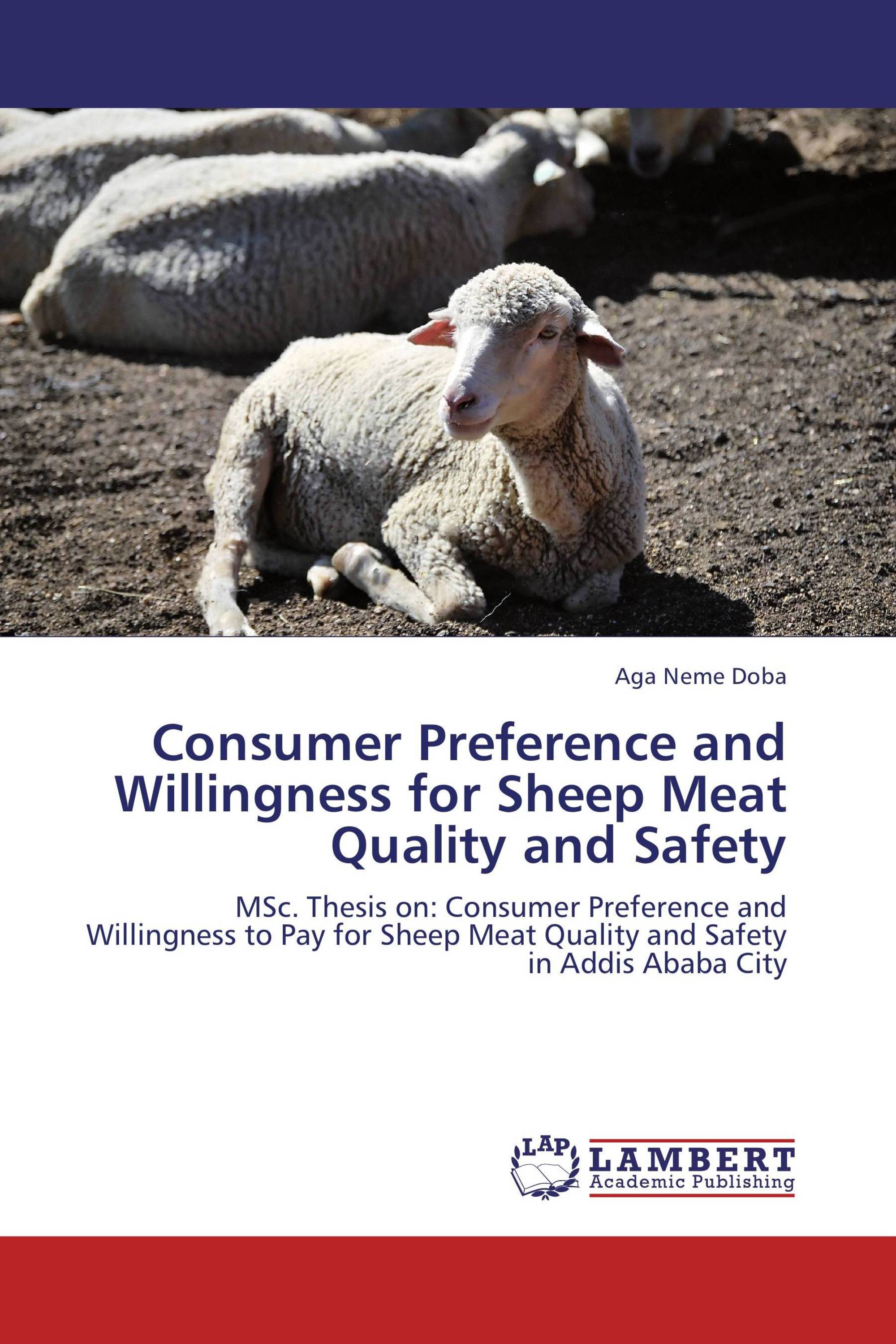Consumer Preference and Willingness for Sheep Meat Quality and Safety / 9783846531433