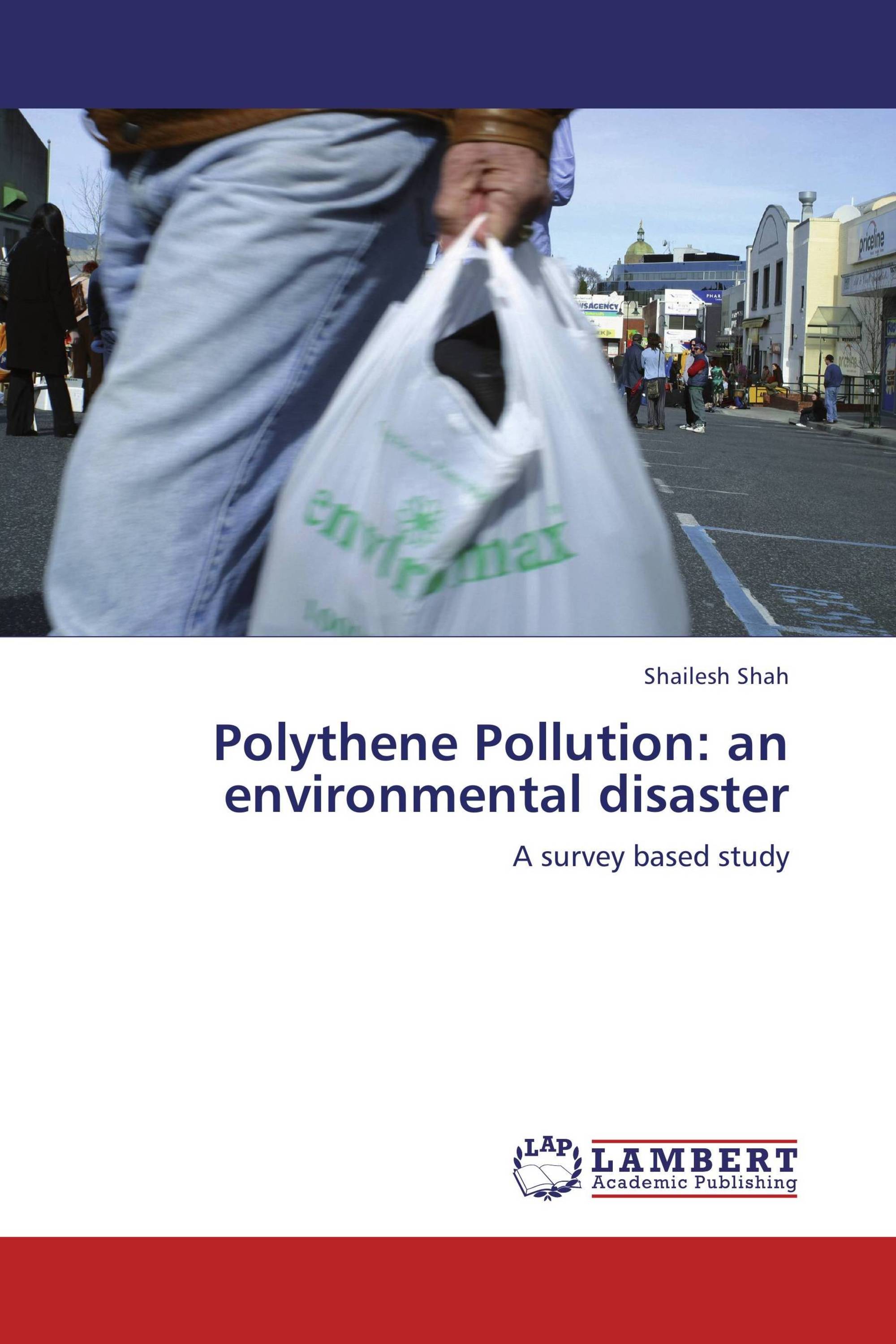 Polythene Pollution: an environmental disaster