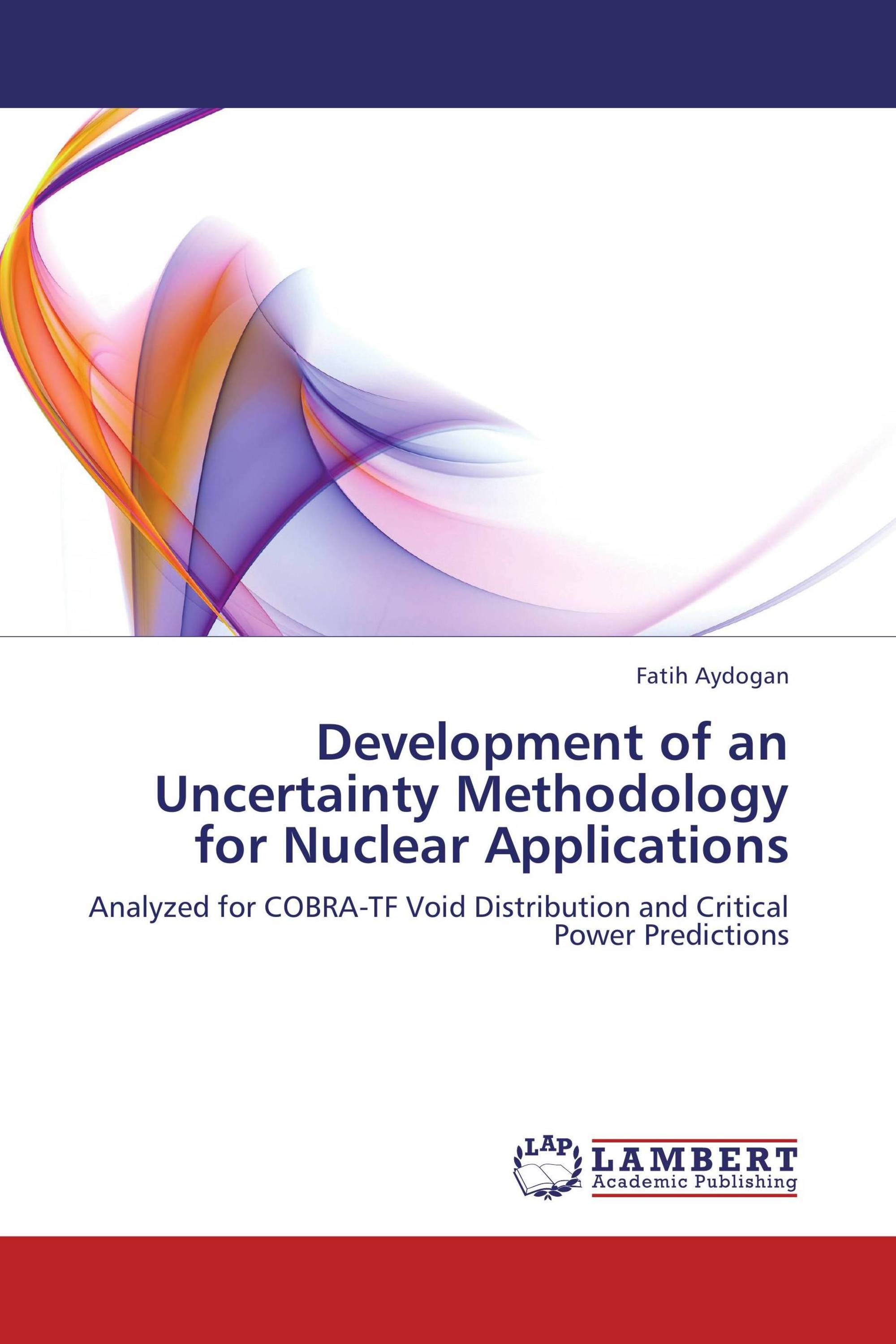 Development of an Uncertainty Methodology for Nuclear Applications