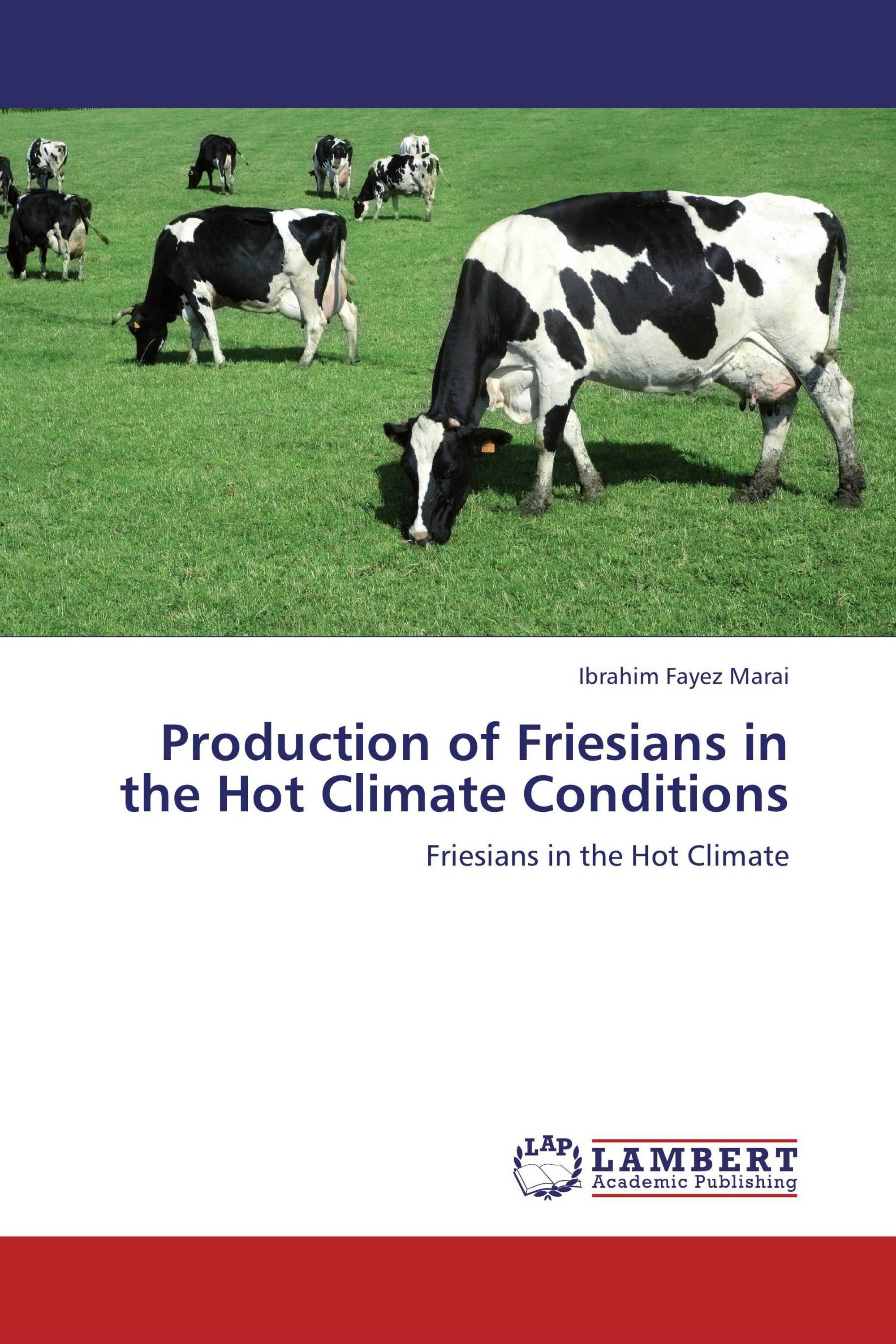 Production of Friesians in the Hot Climate Conditions