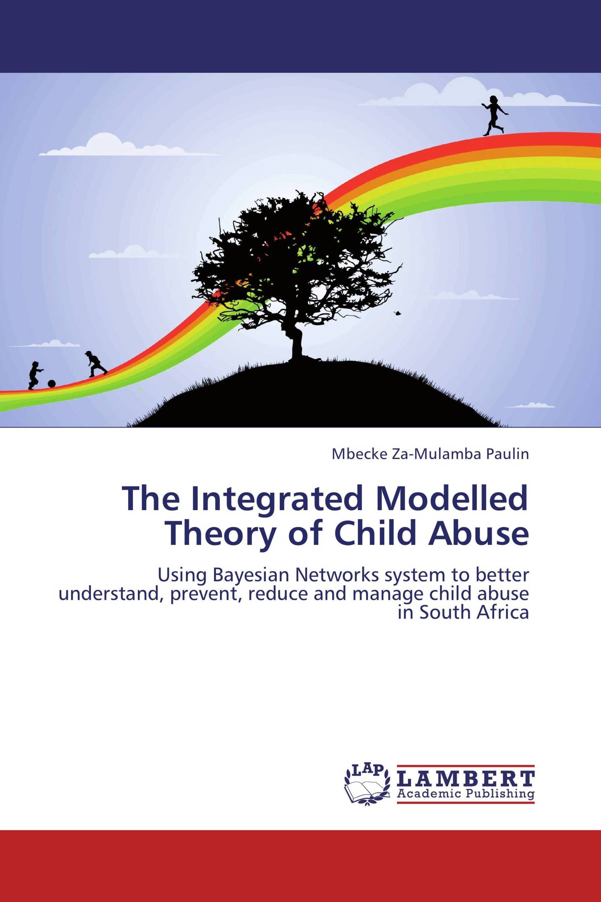 The Integrated Modelled Theory of Child Abuse