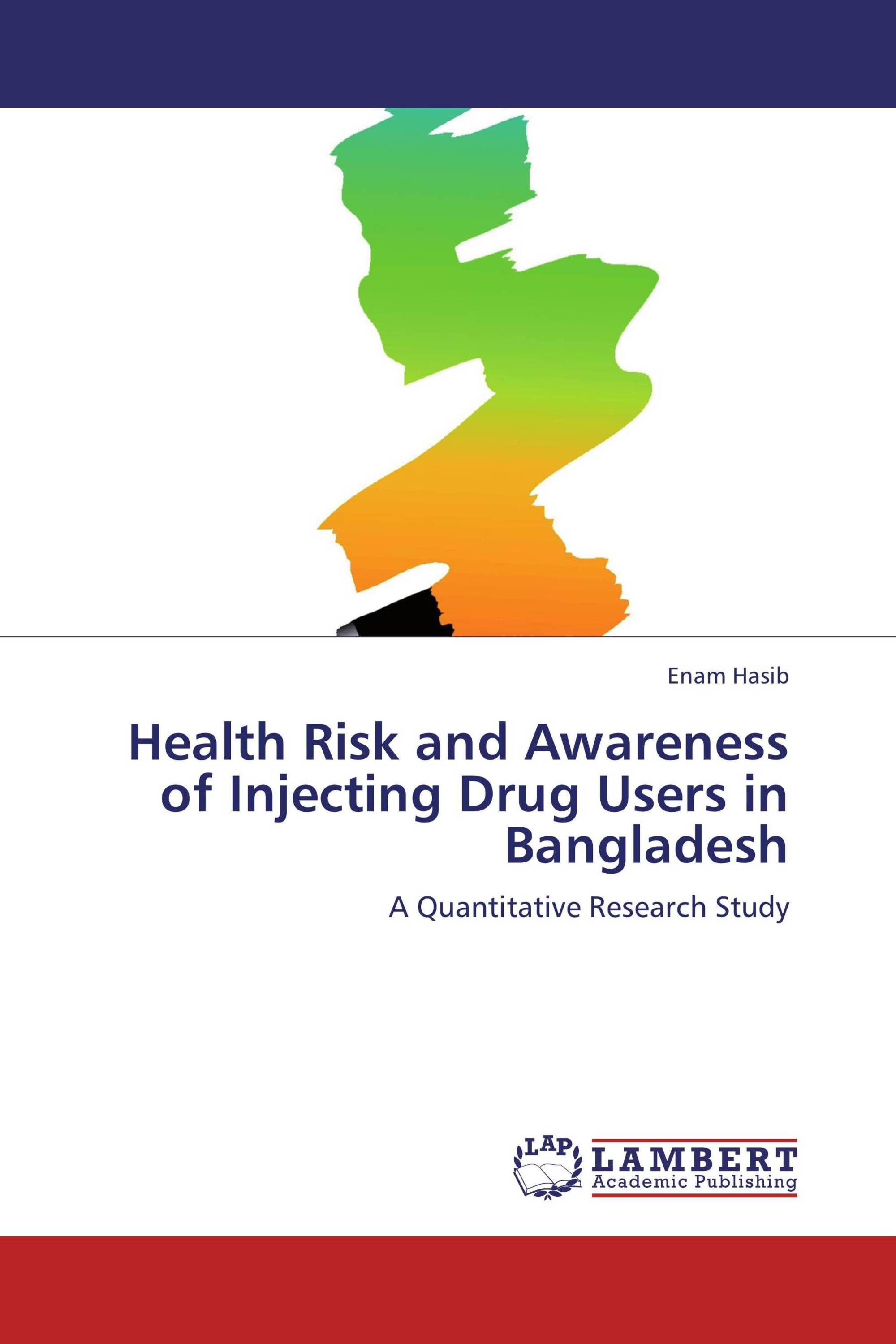 Health Risk and Awareness of Injecting Drug Users in Bangladesh