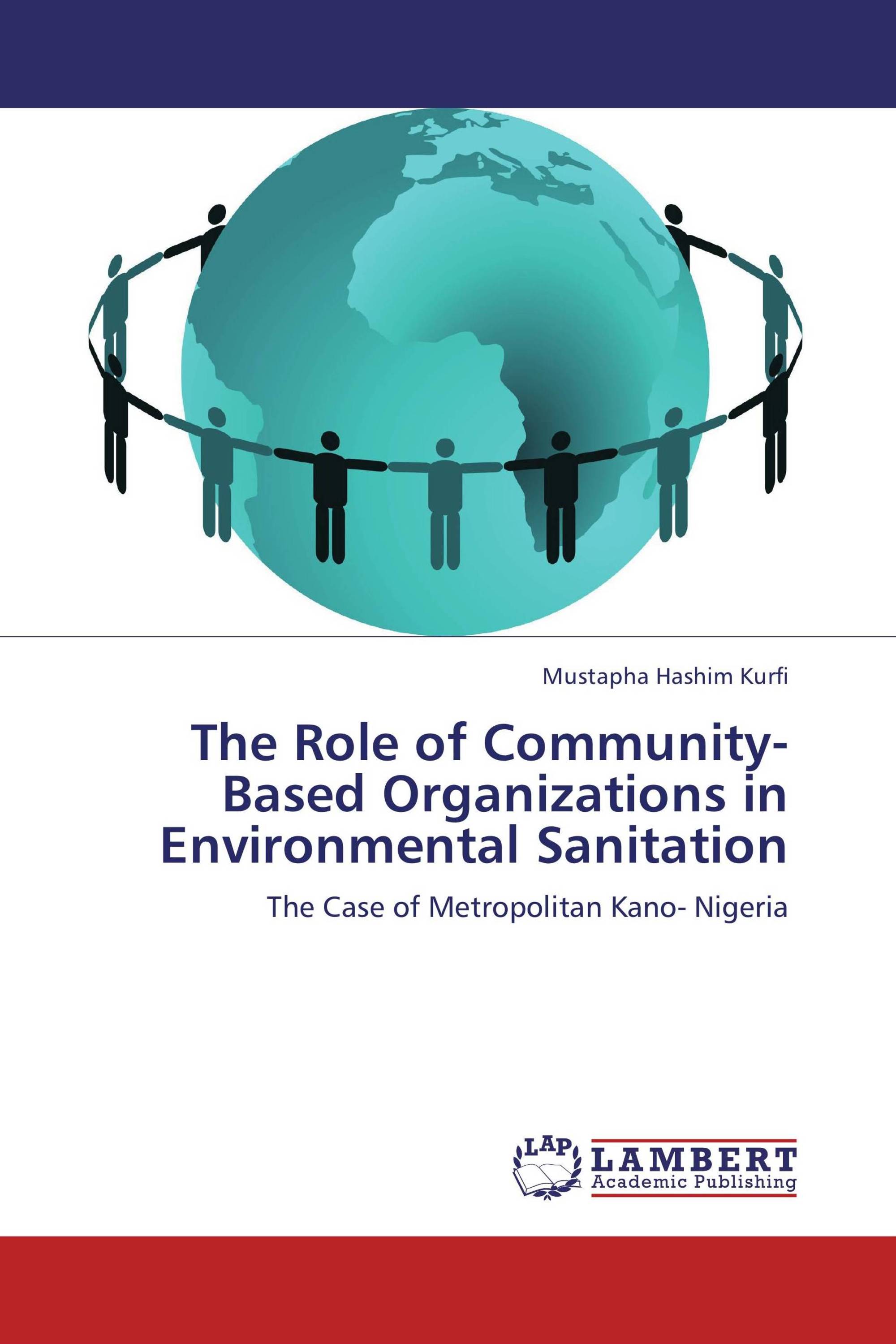 The Role Of Community Based Organizations In Environmental Sanitation 978 3 8465 5497 5