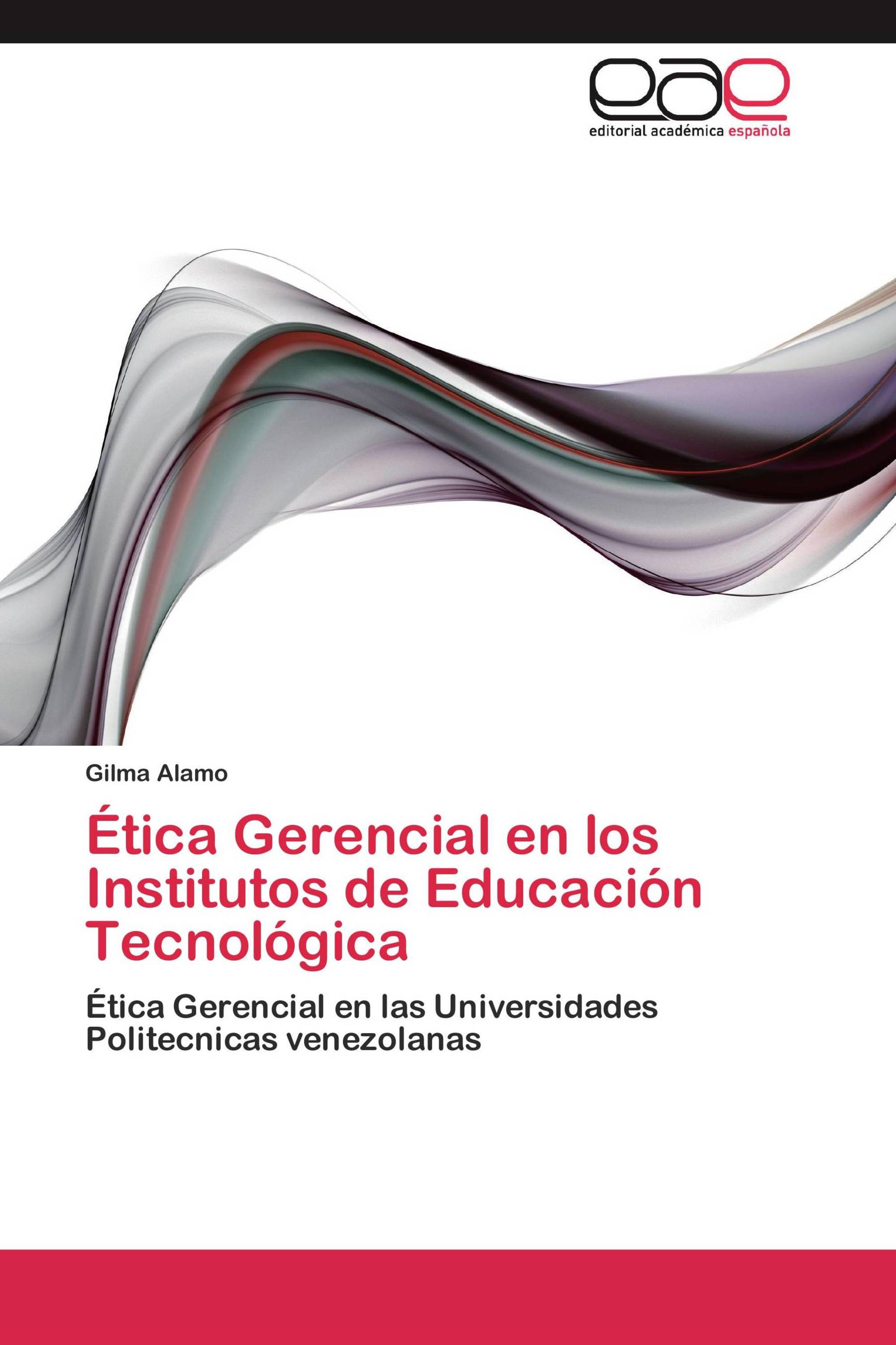 Ética Gerencial en los Institutos de Educación Tecnológica