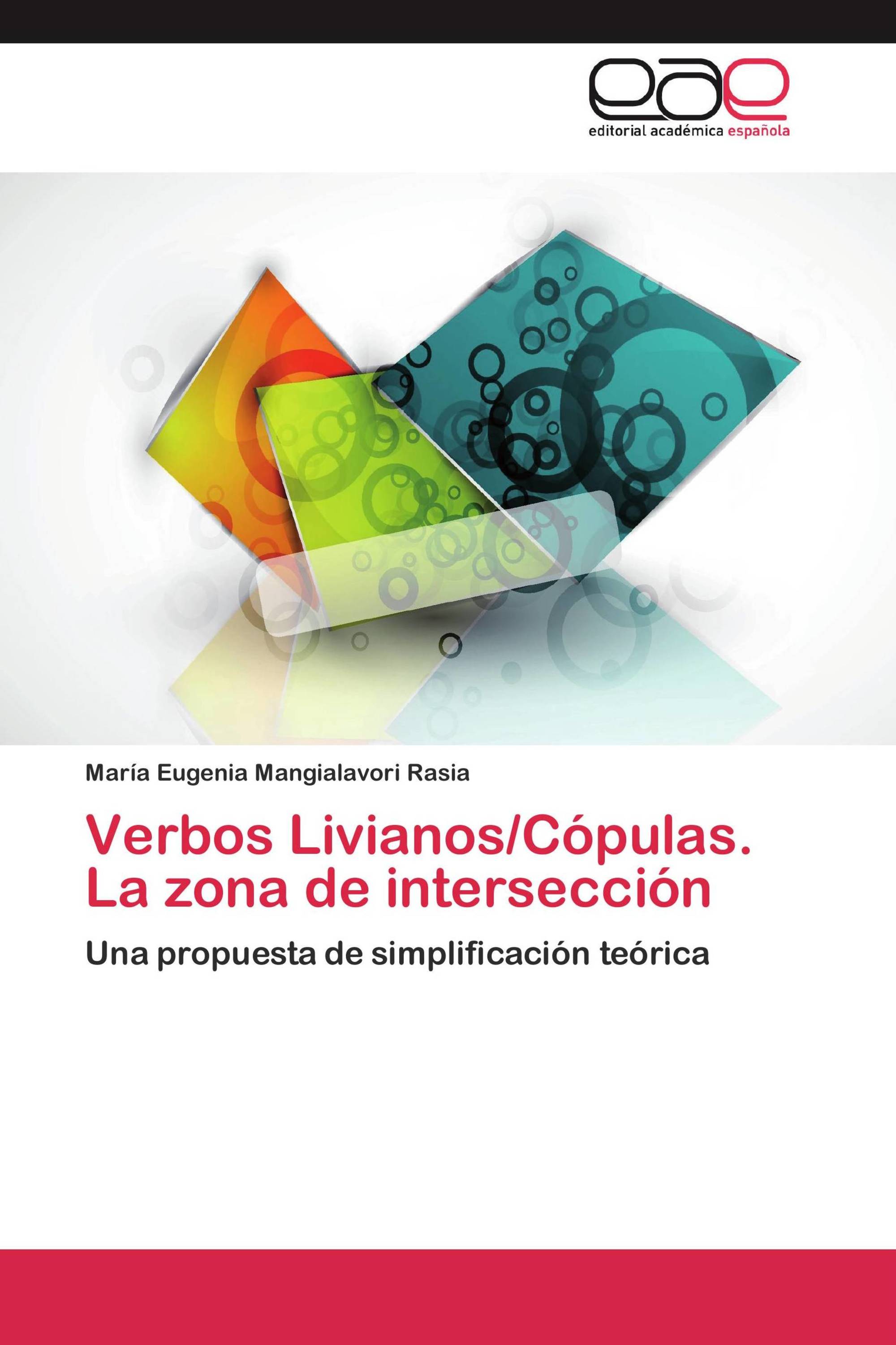 Verbos Livianos/Cópulas. La zona de intersección