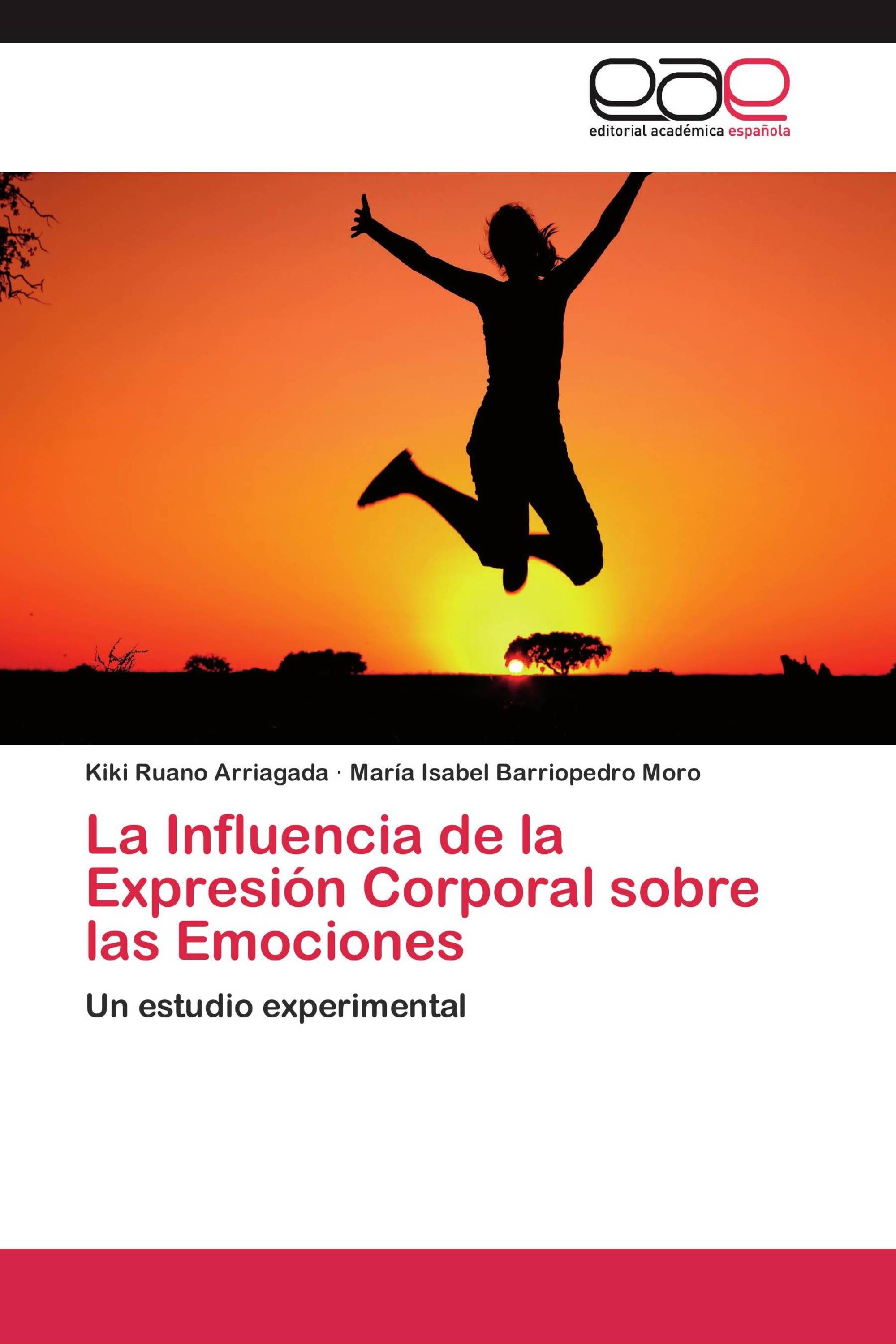 La Influencia de la Expresión Corporal sobre las Emociones