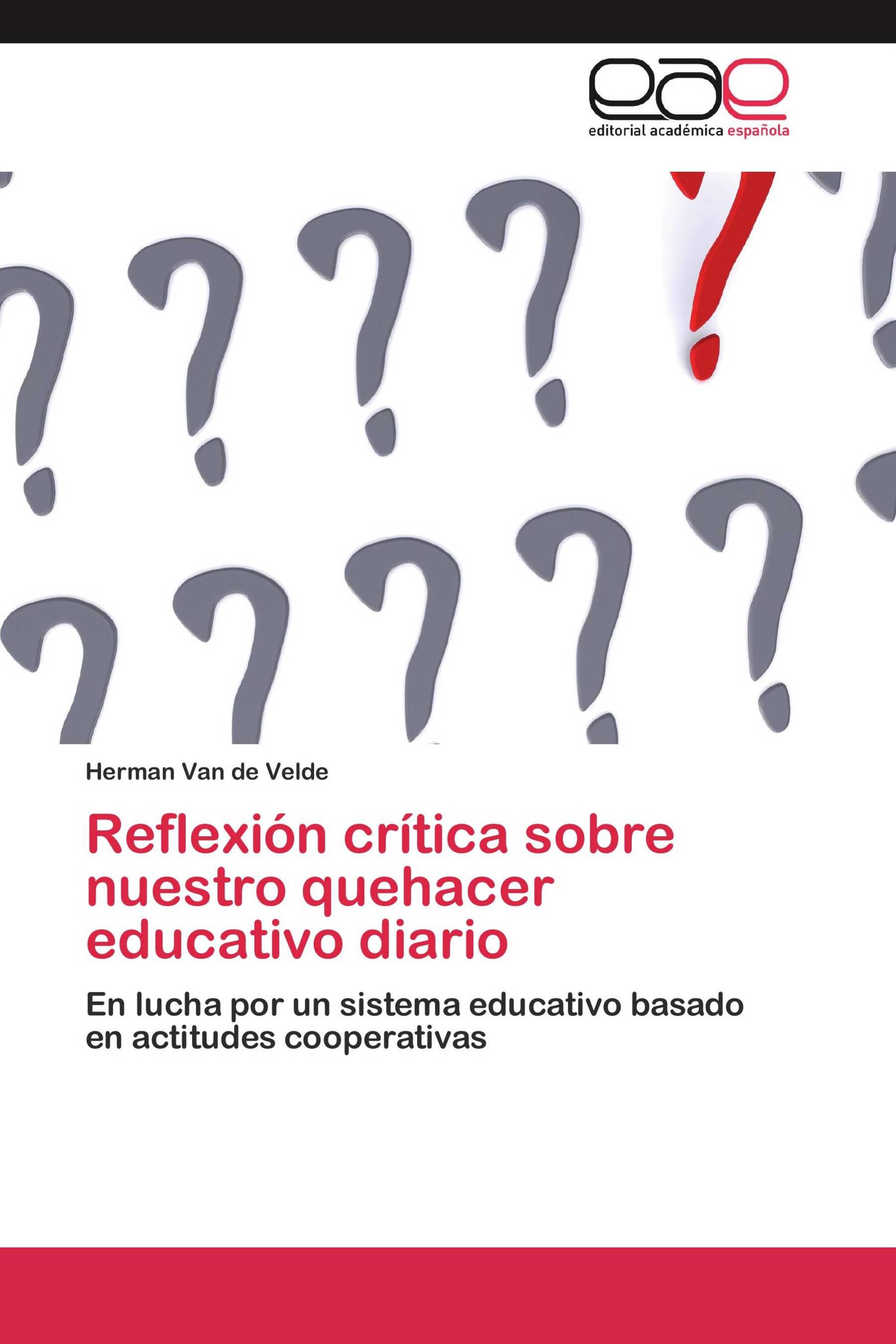 Reflexión crítica sobre nuestro quehacer educativo diario