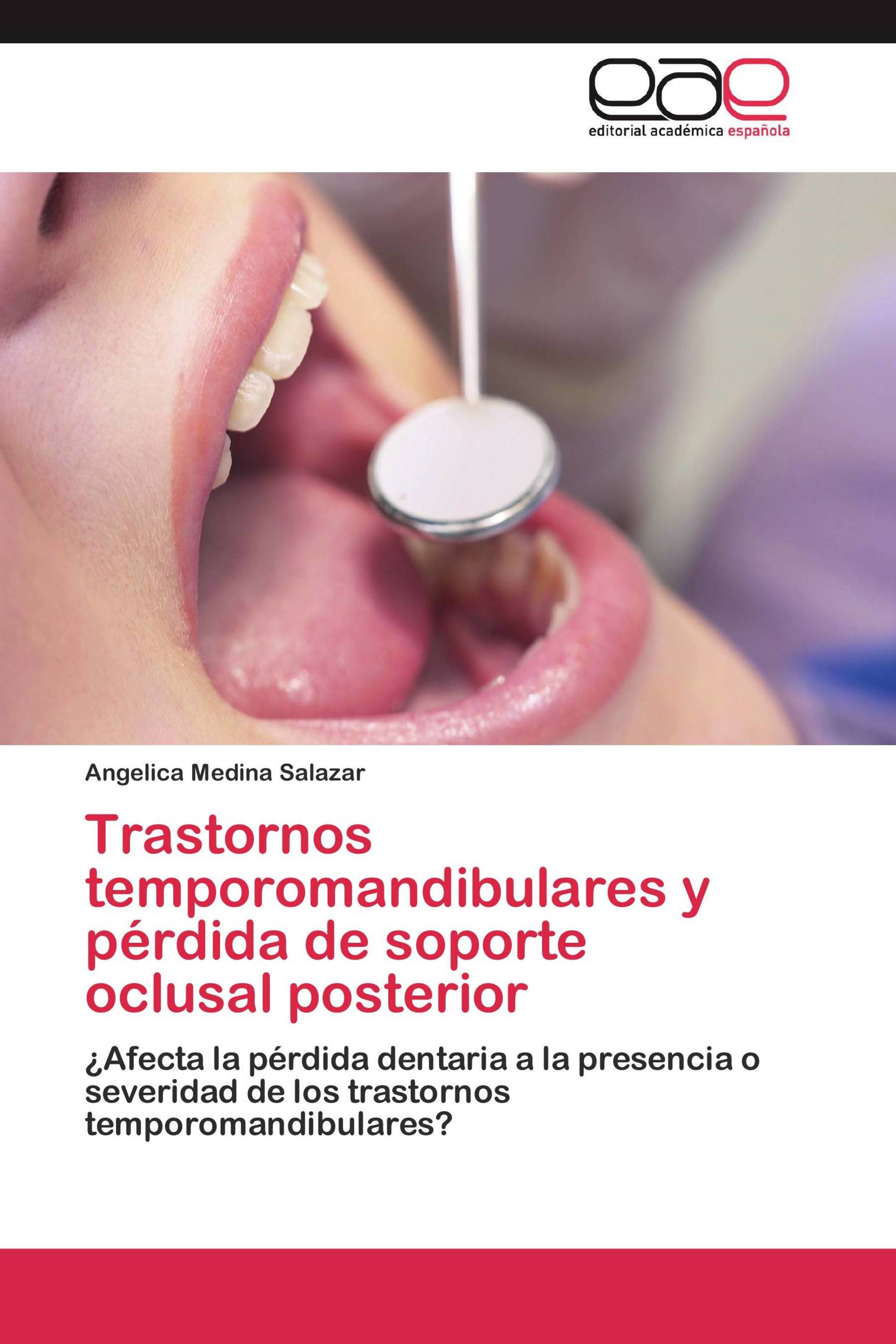 Trastornos temporomandibulares y pérdida de soporte oclusal posterior