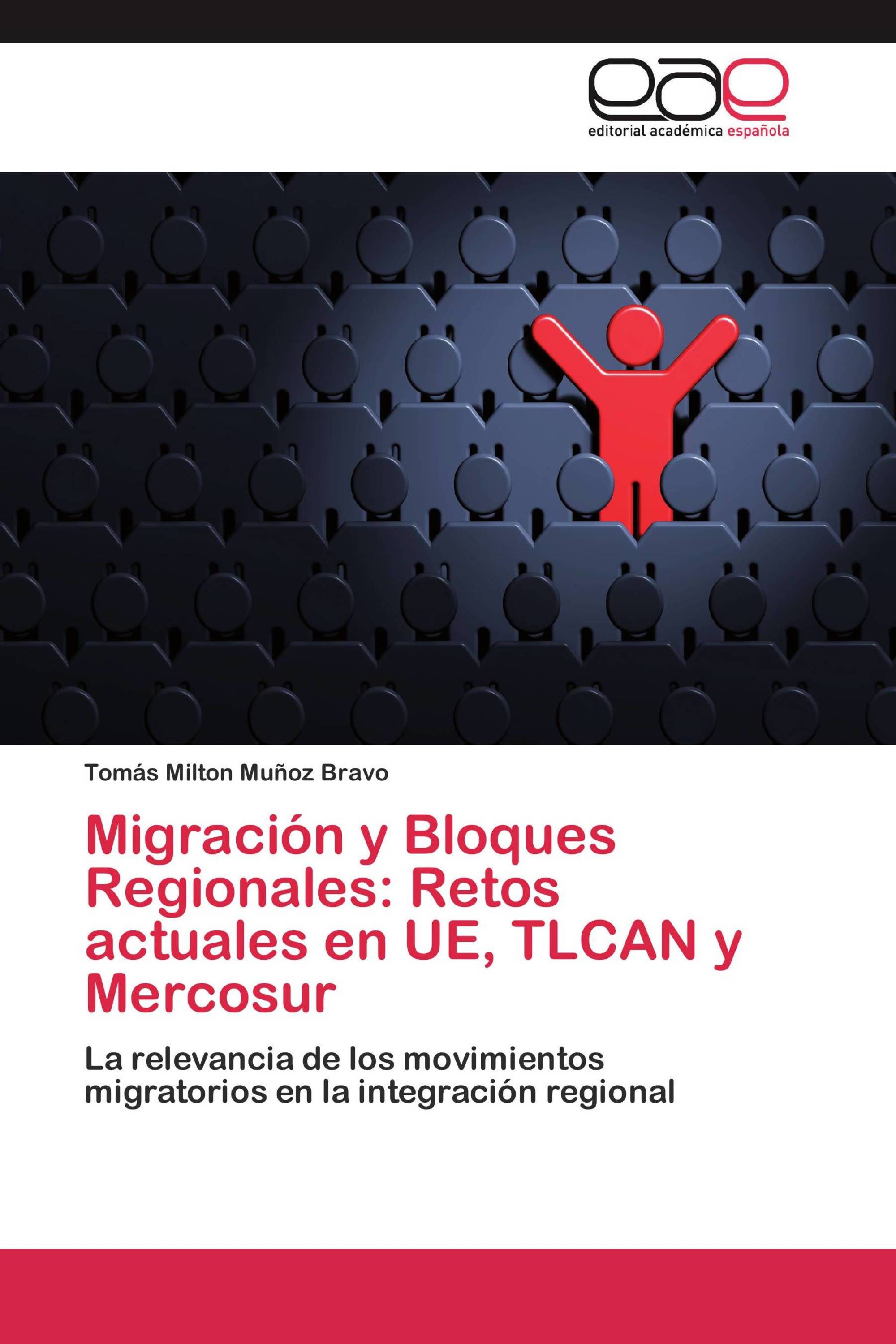 Migración y Bloques Regionales: Retos actuales en UE, TLCAN y Mercosur