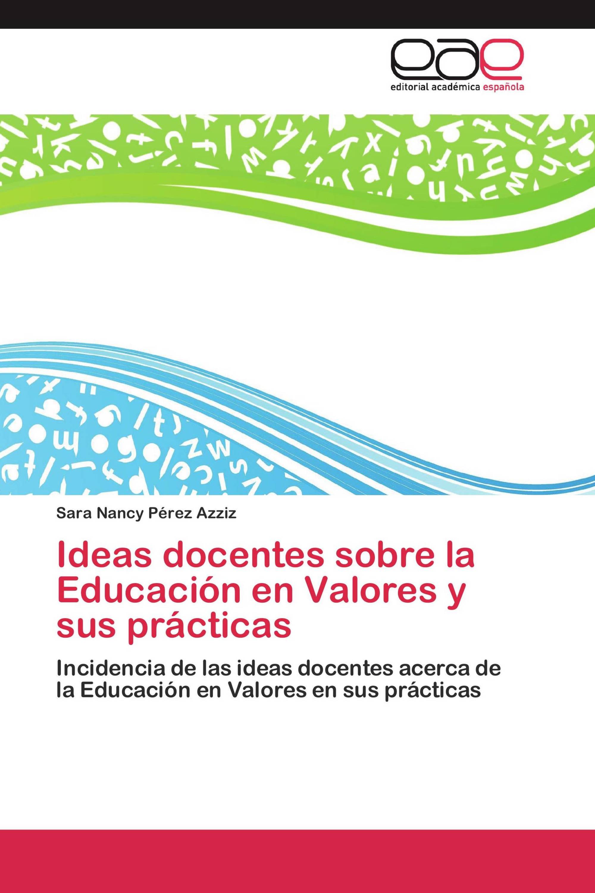 Ideas docentes sobre la Educación en Valores y sus prácticas