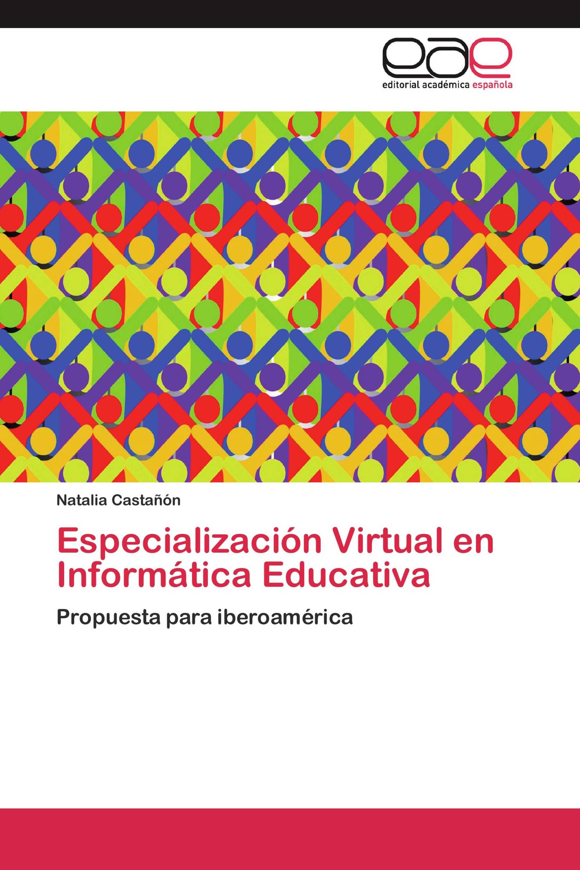 Especialización Virtual en Informática Educativa