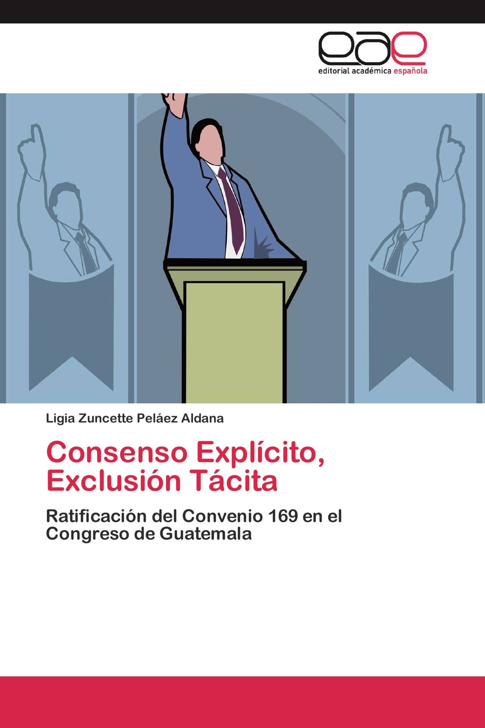 Consenso Explícito, Exclusión Tácita