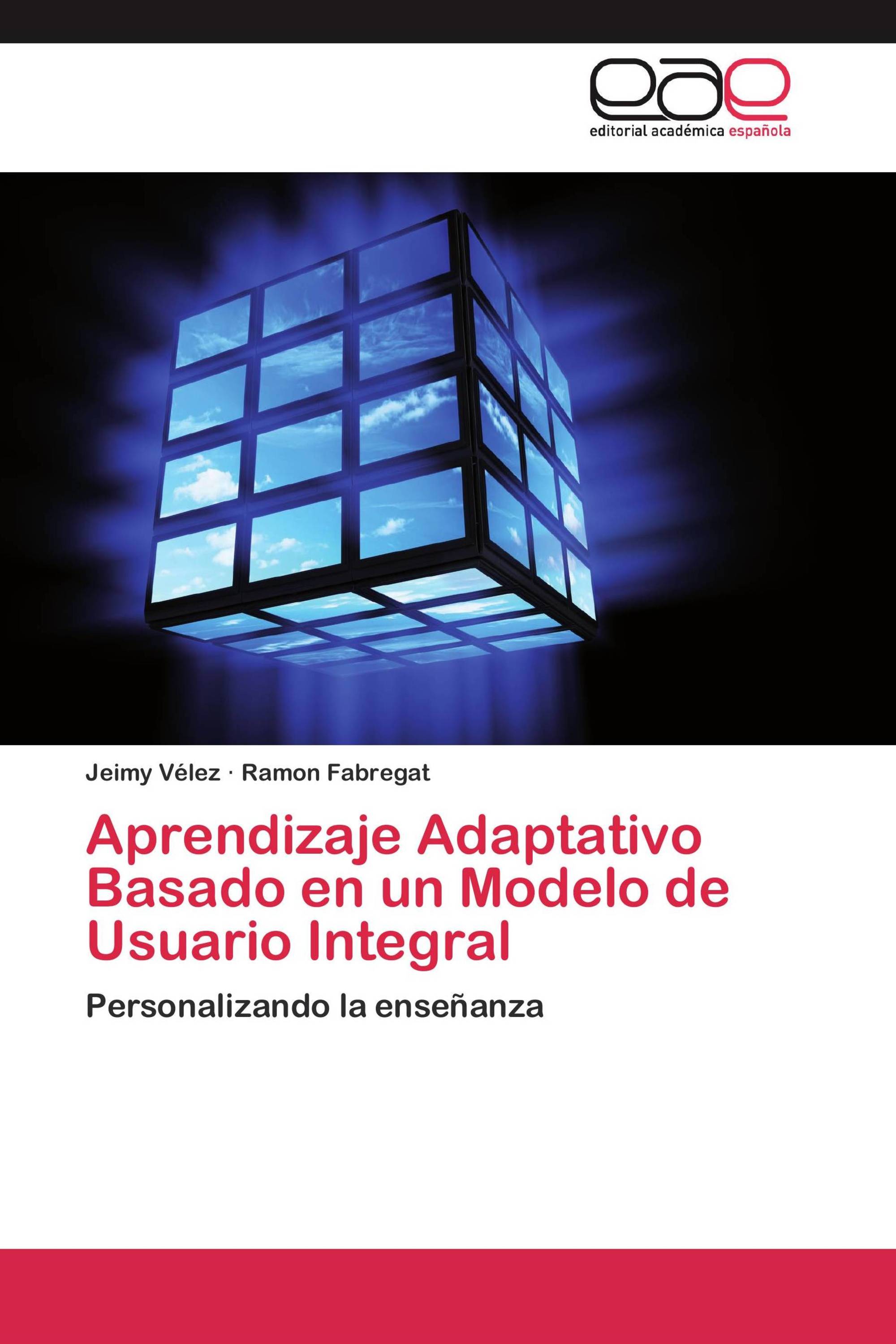 Aprendizaje Adaptativo Basado en un Modelo de Usuario Integral