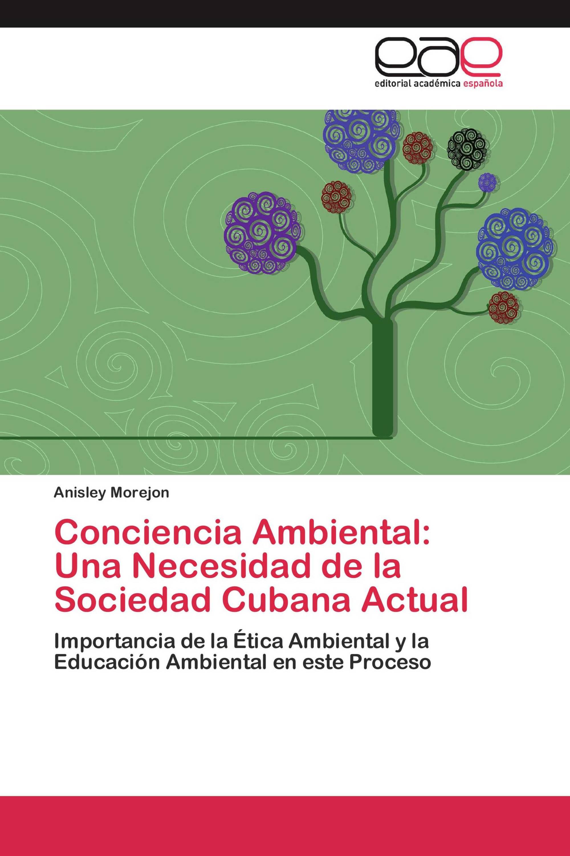 Conciencia Ambiental: Una Necesidad de la Sociedad Cubana Actual