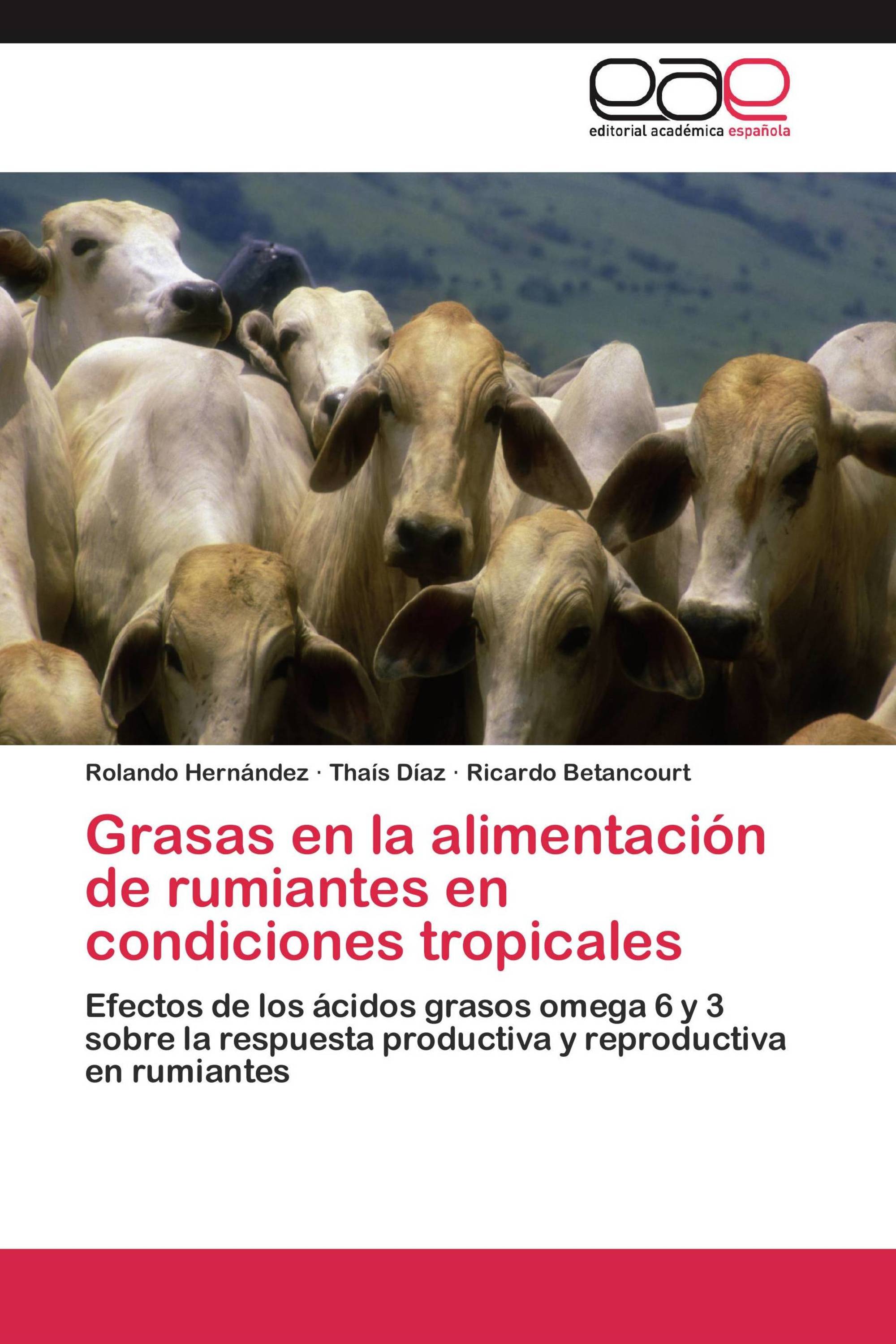 Grasas en la alimentación de rumiantes en condiciones tropicales