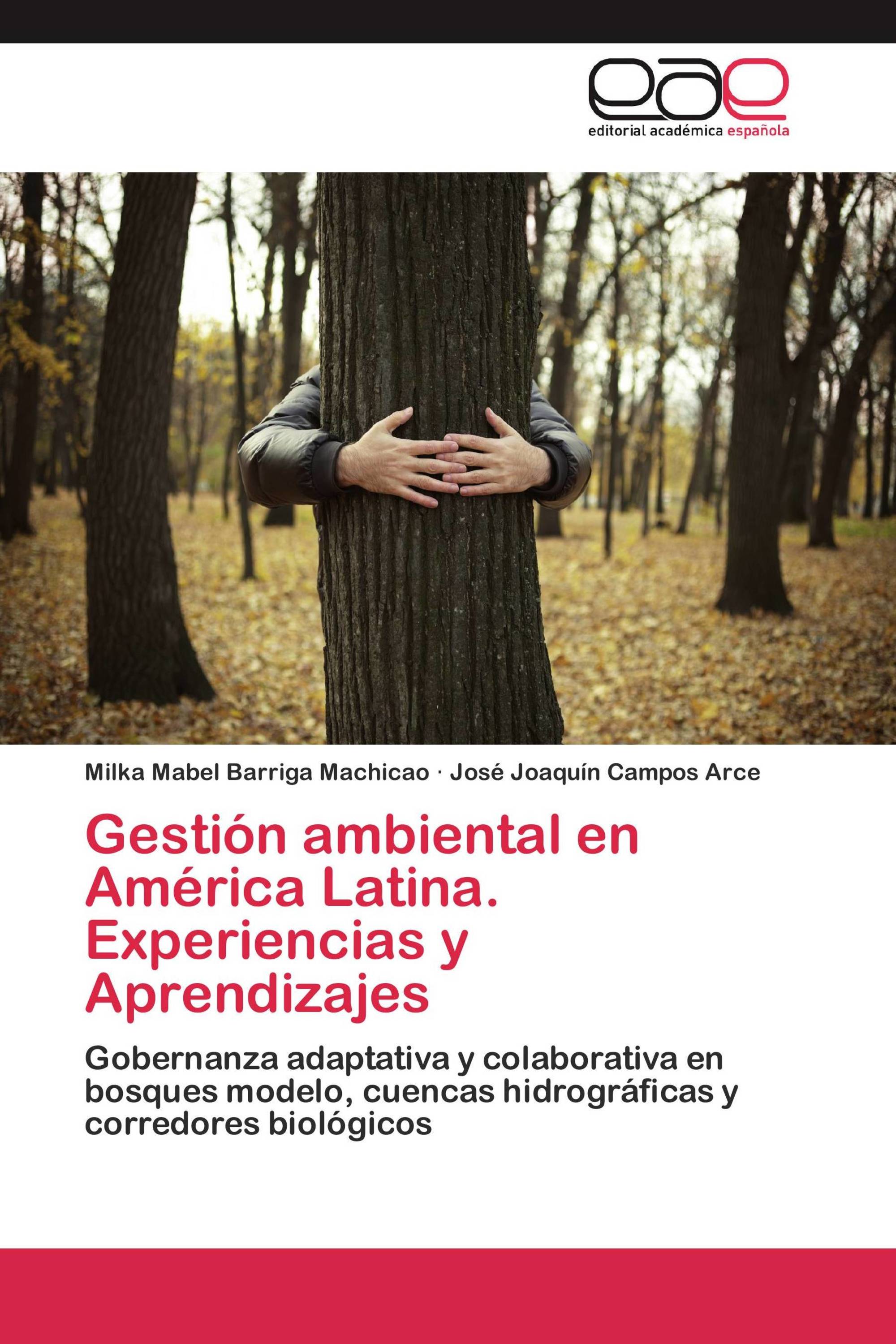 Gestión ambiental en América Latina. Experiencias y Aprendizajes