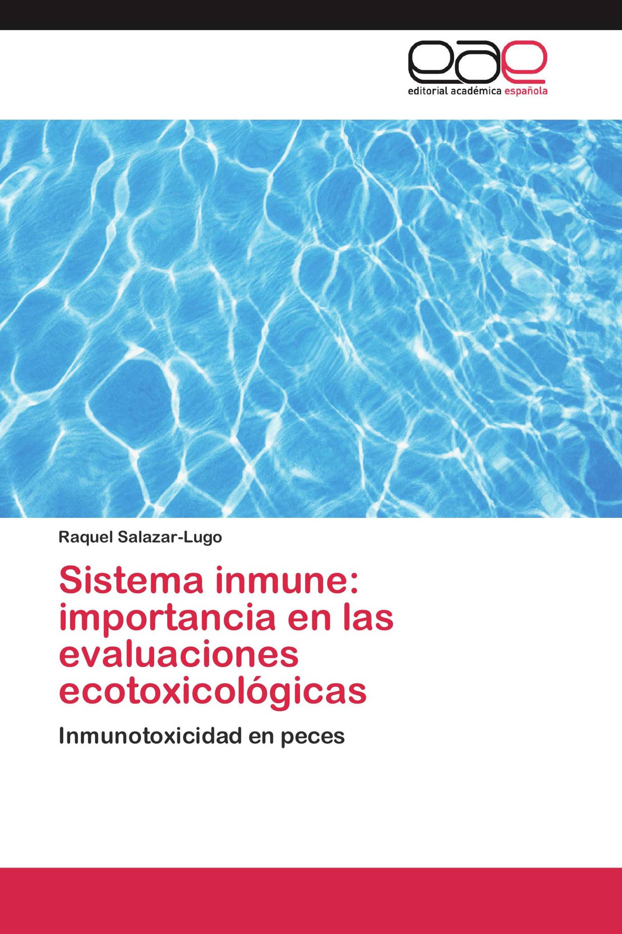 Sistema inmune: importancia en las evaluaciones ecotoxicológicas