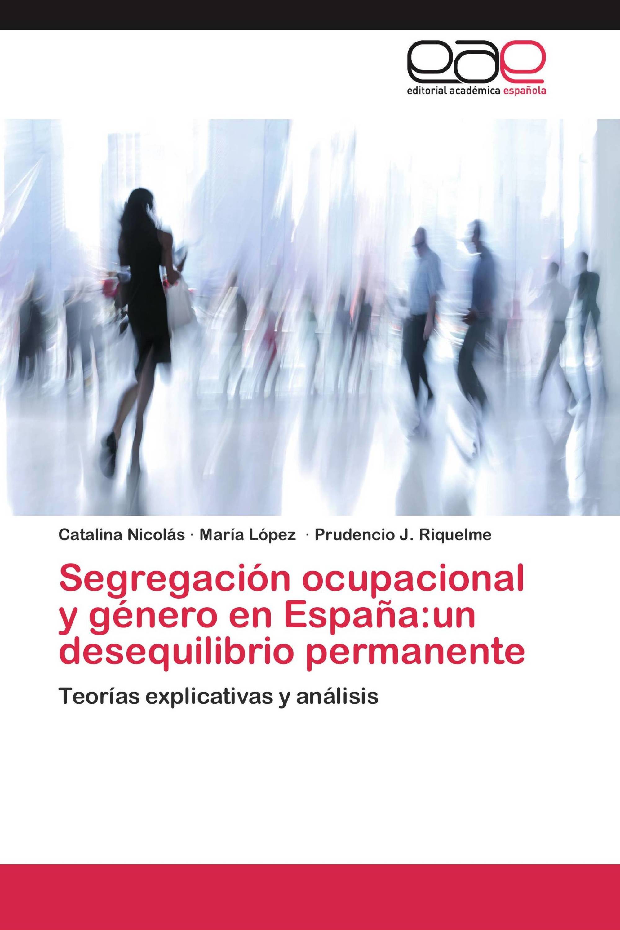 Segregación ocupacional y género en España:un desequilibrio permanente