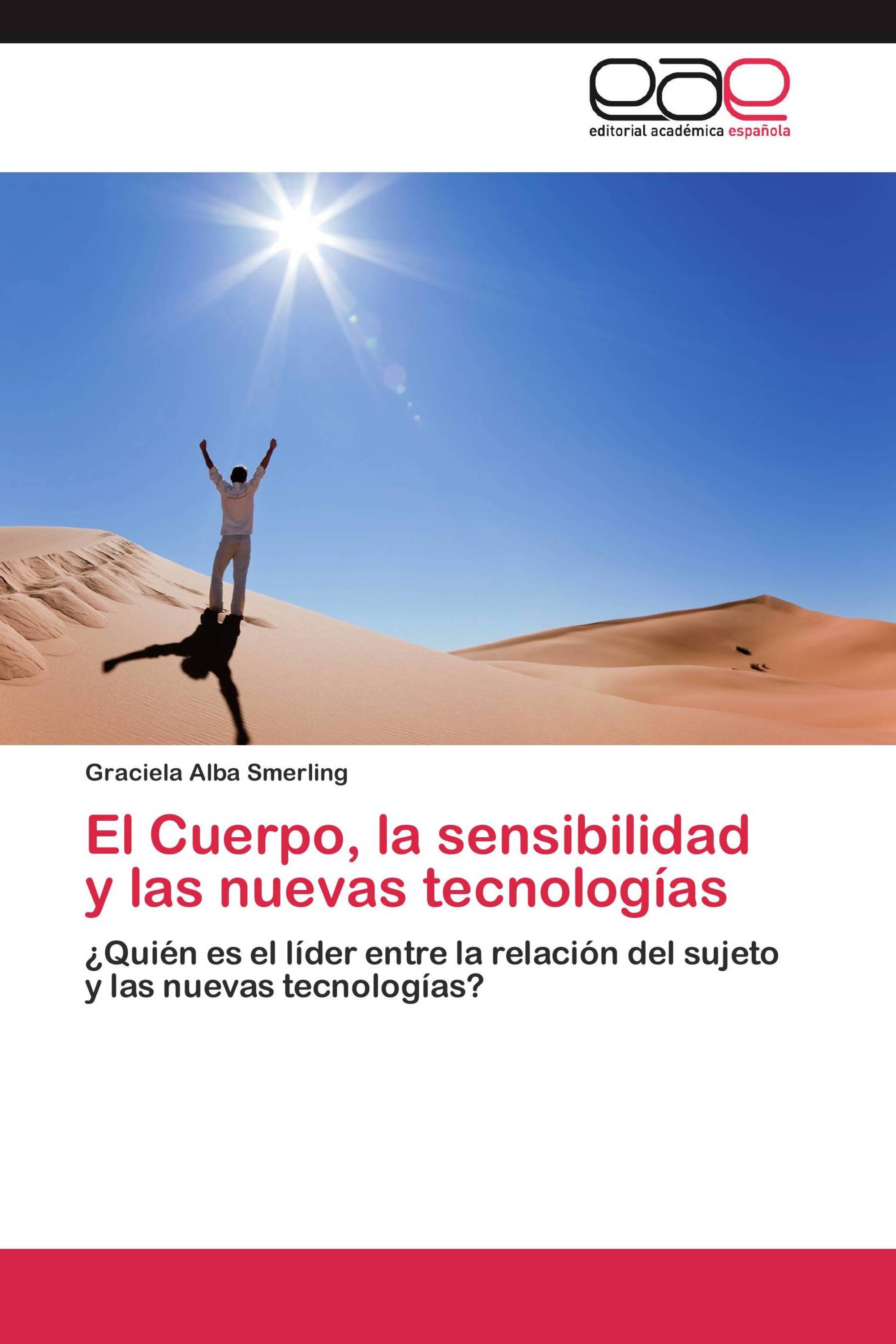 El Cuerpo, la sensibilidad y las nuevas tecnologías