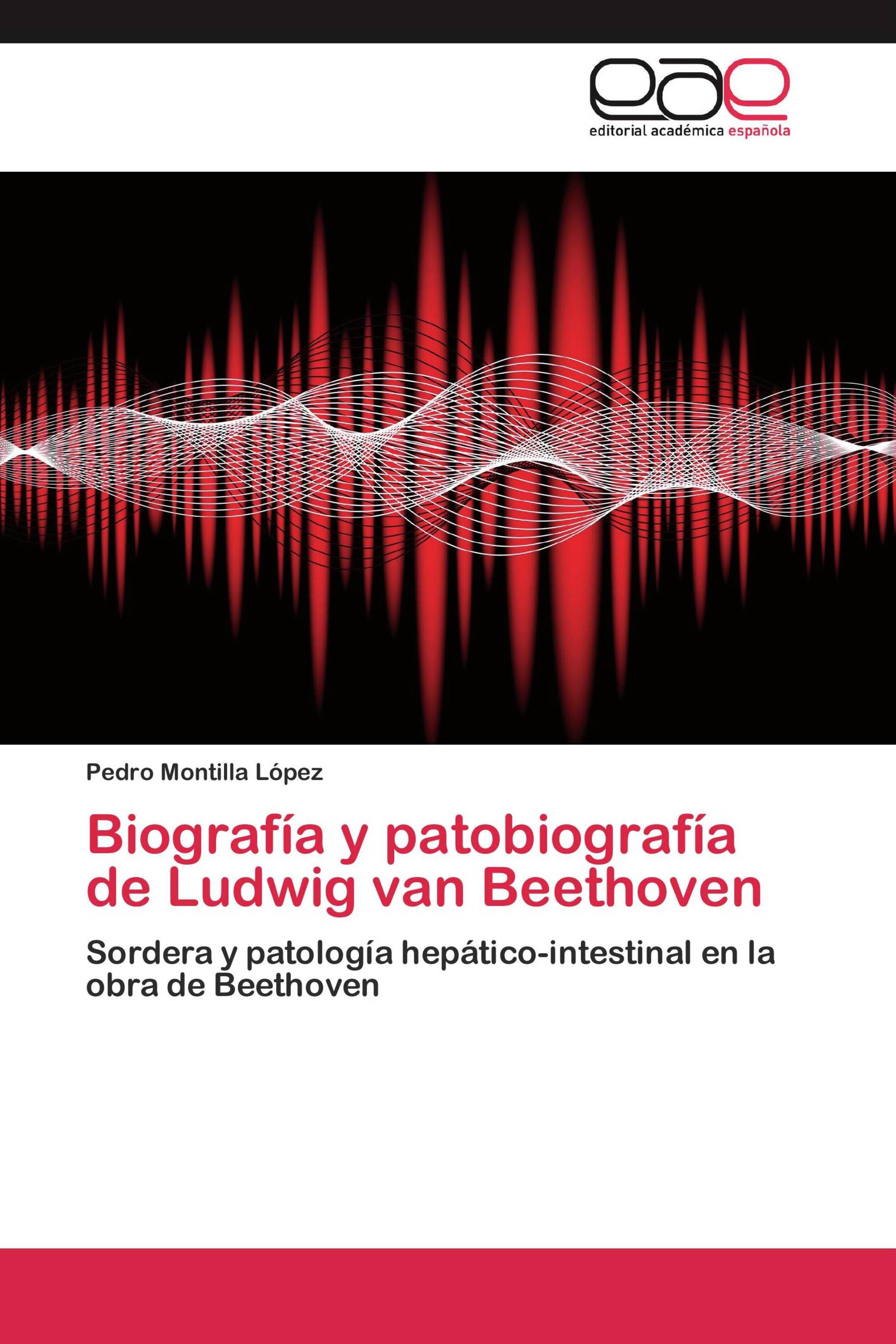 Biografía y patobiografía de Ludwig van Beethoven