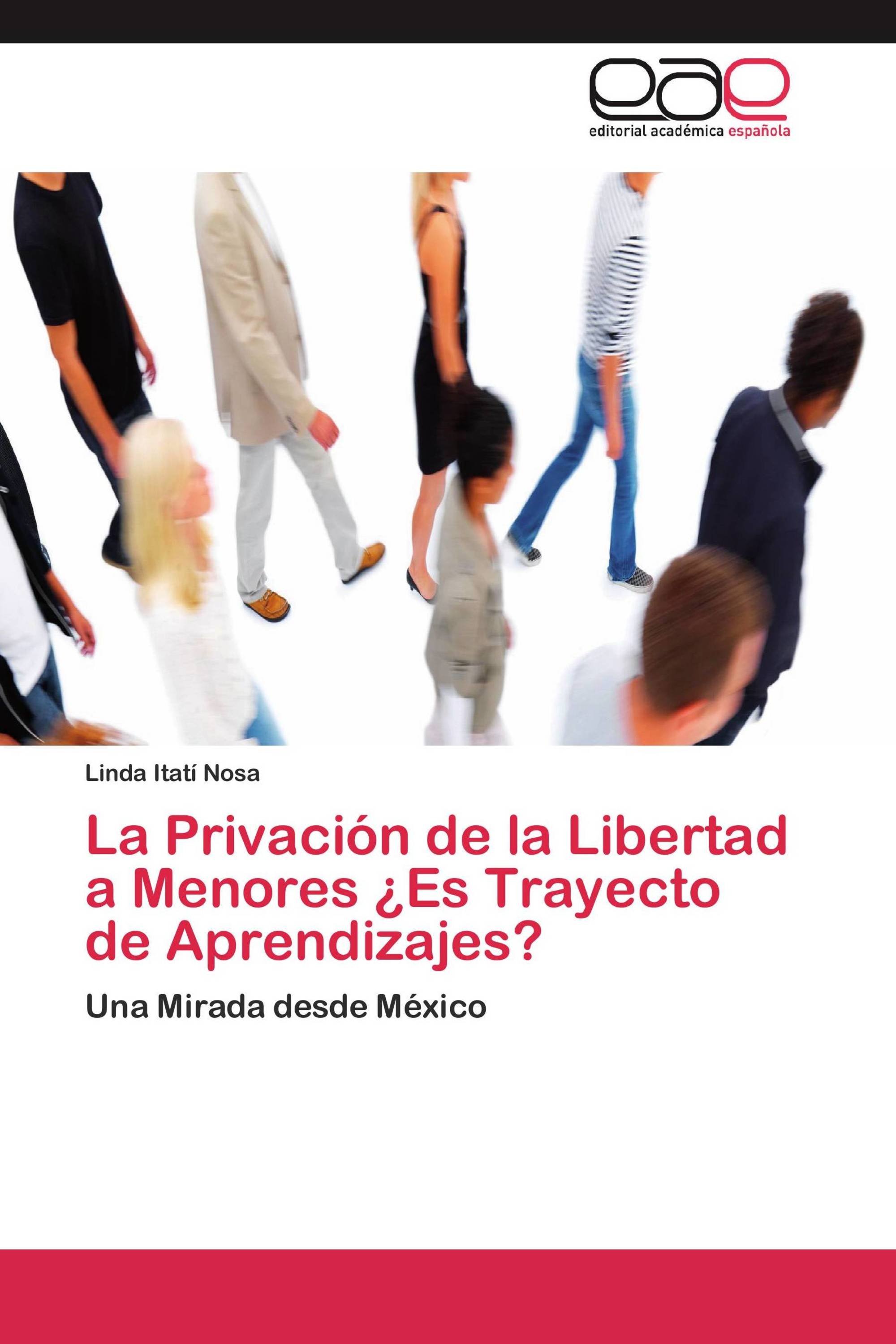 La Privación de la Libertad a Menores ¿Es Trayecto de Aprendizajes?