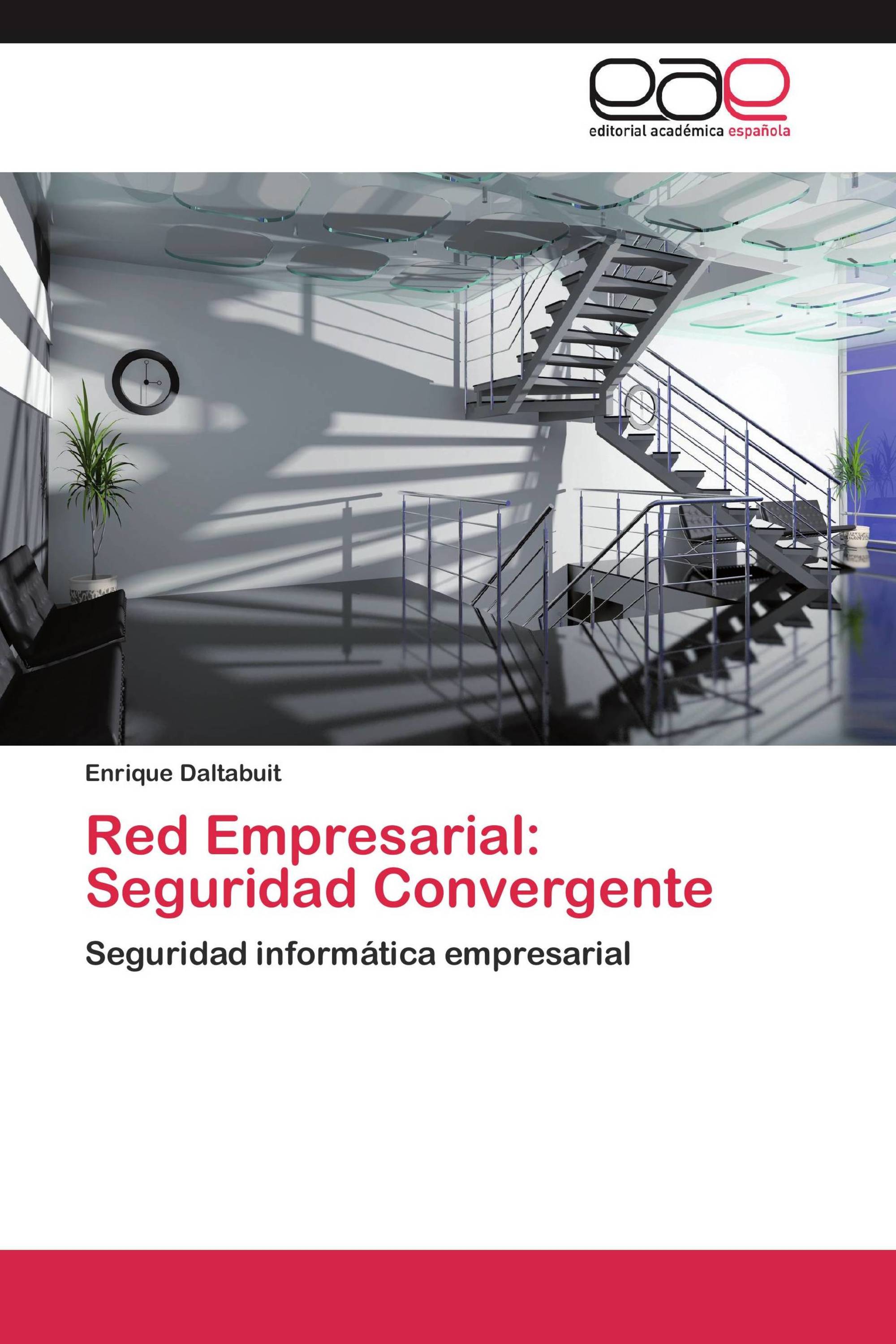 Red Empresarial: Seguridad Convergente