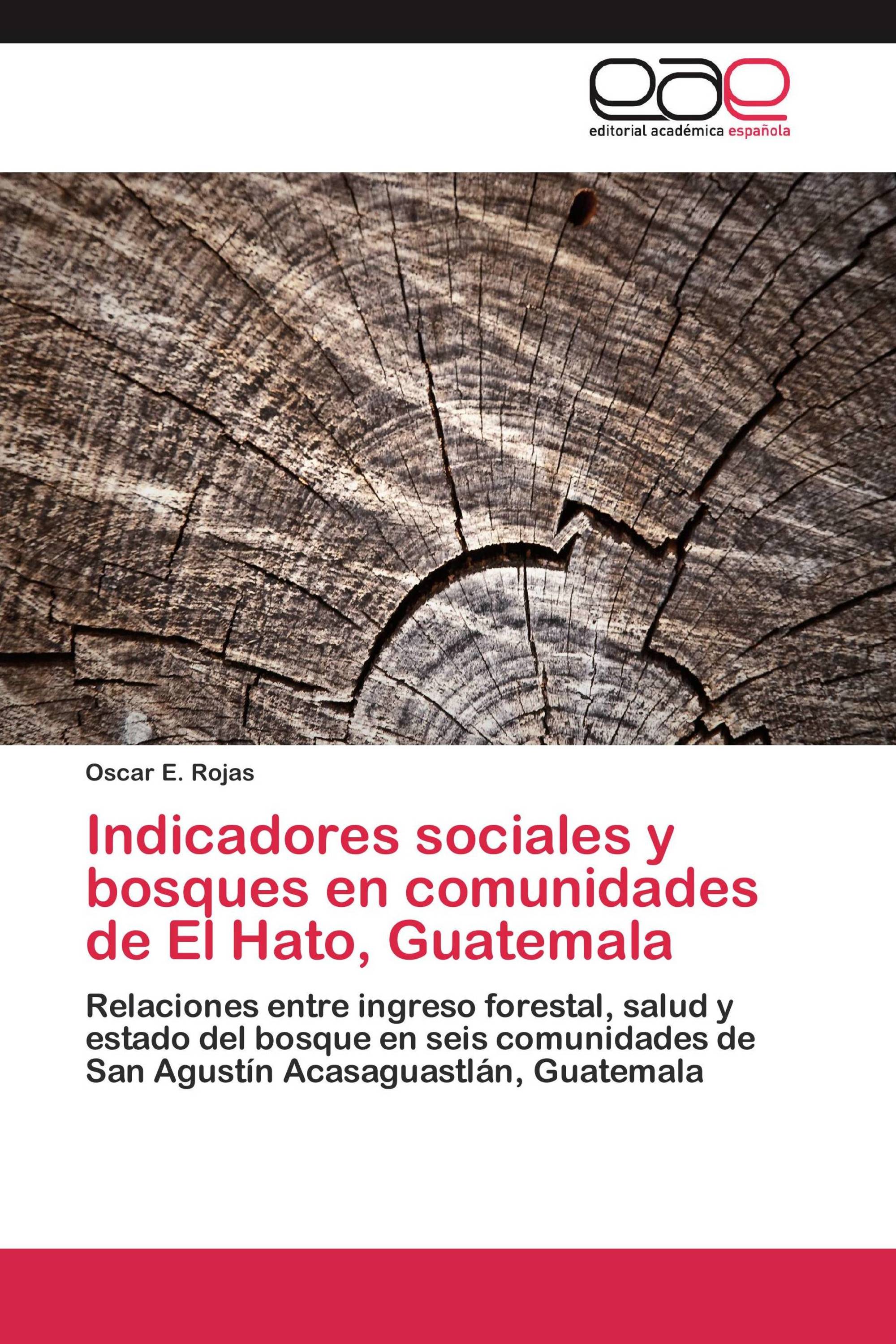 Indicadores sociales y bosques en comunidades de El Hato, Guatemala