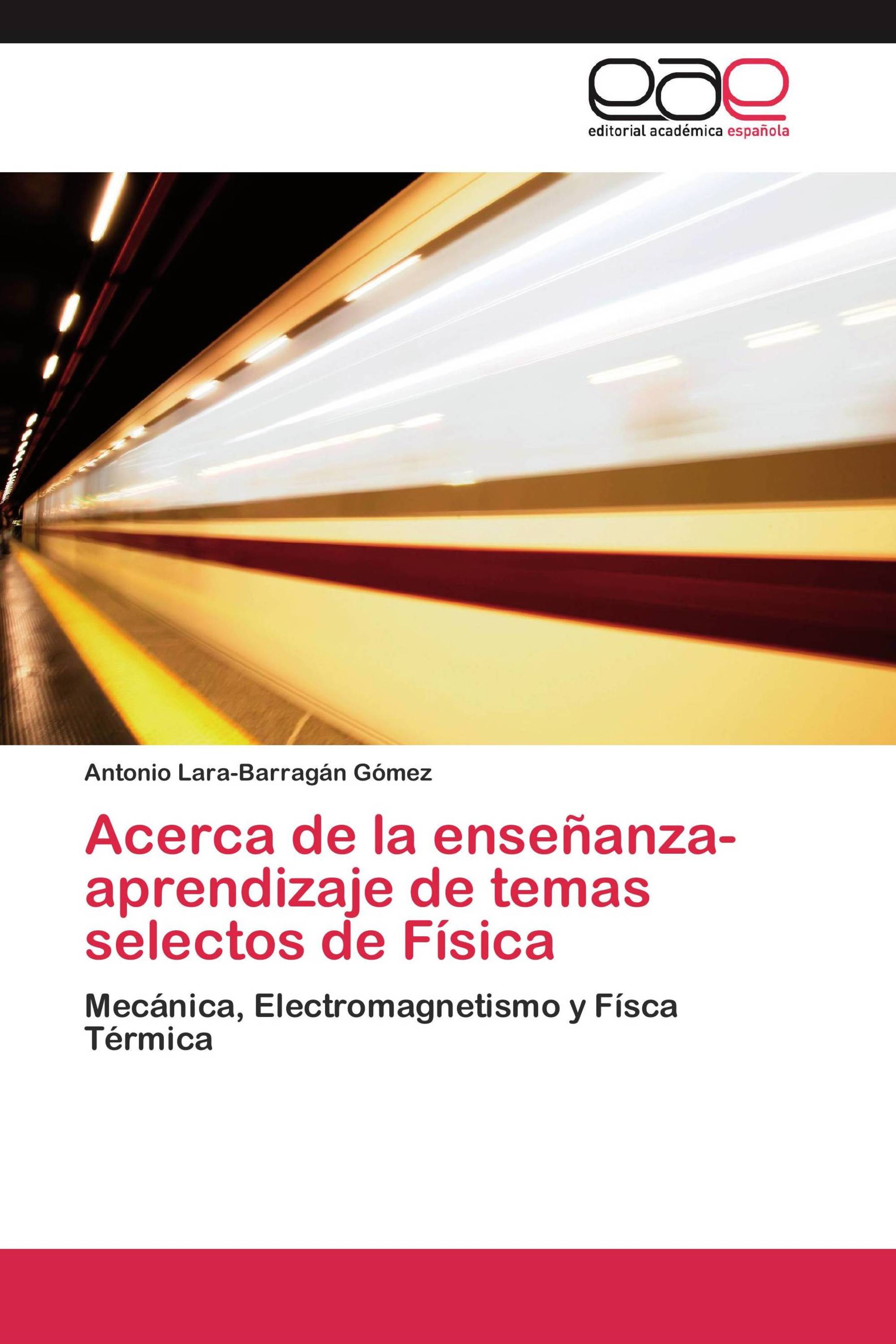 Acerca de la enseñanza-aprendizaje de temas selectos de Física