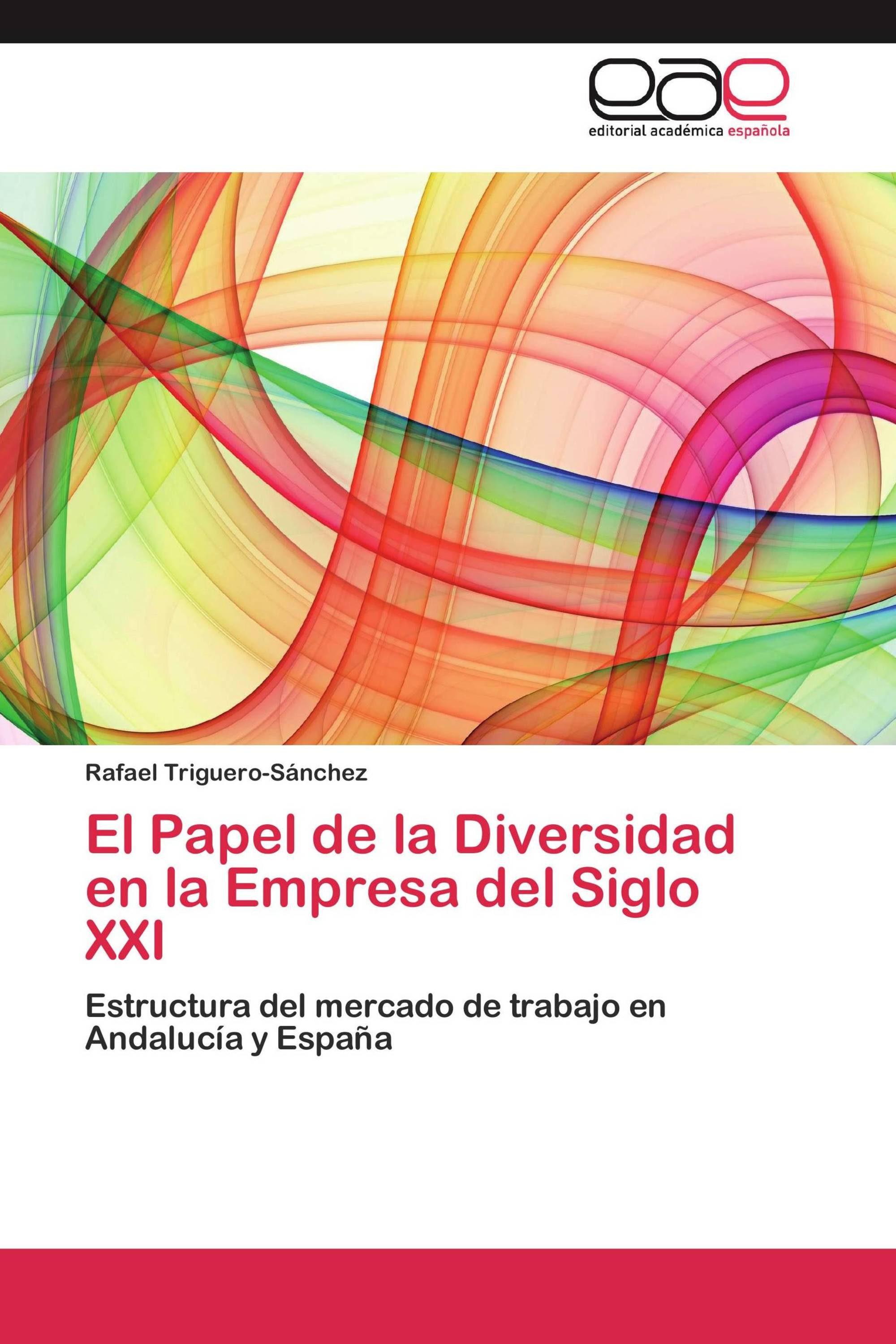 El Papel de la Diversidad en la Empresa del Siglo XXI