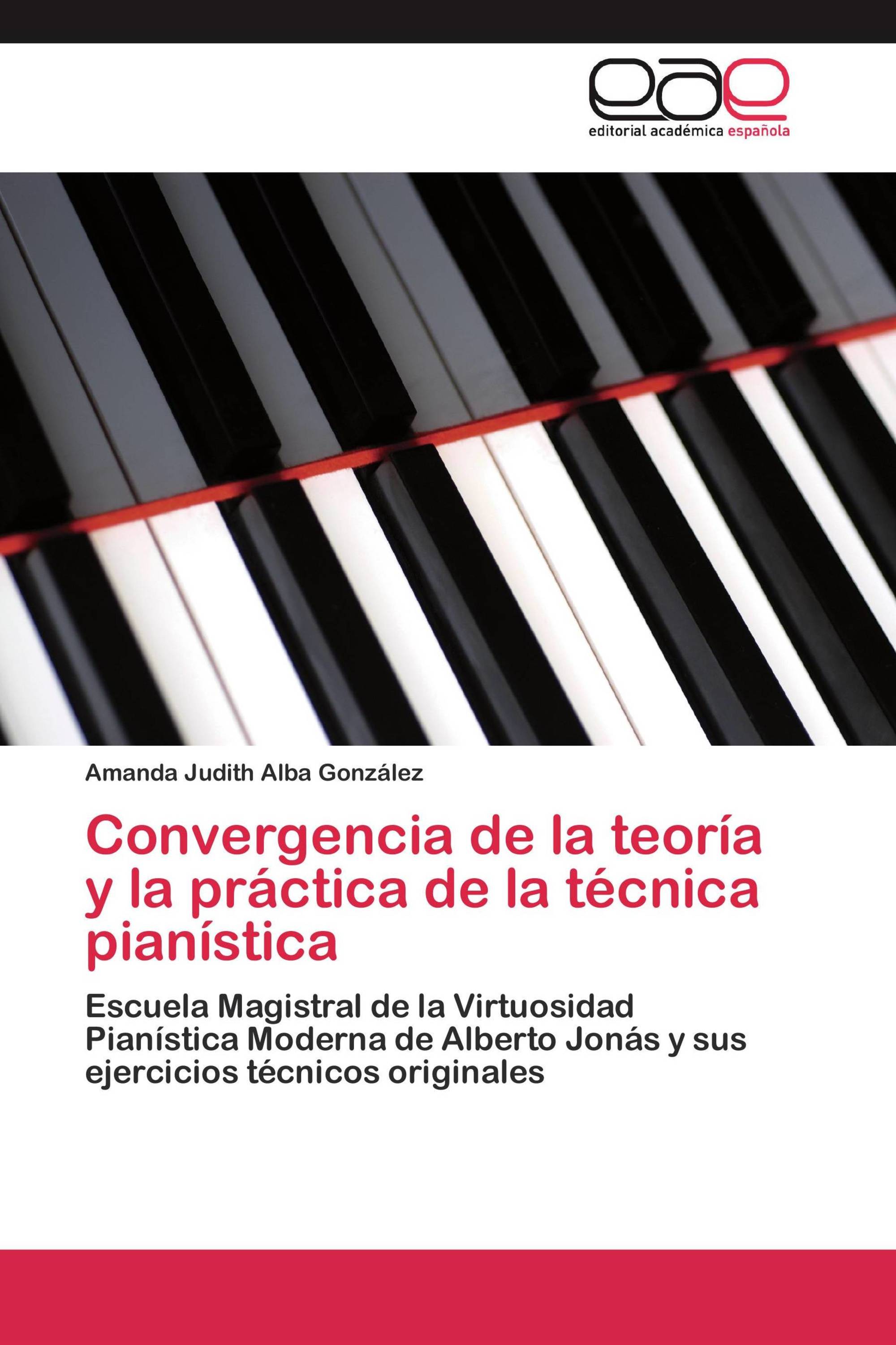 Convergencia de la teoría y la práctica de la técnica pianística