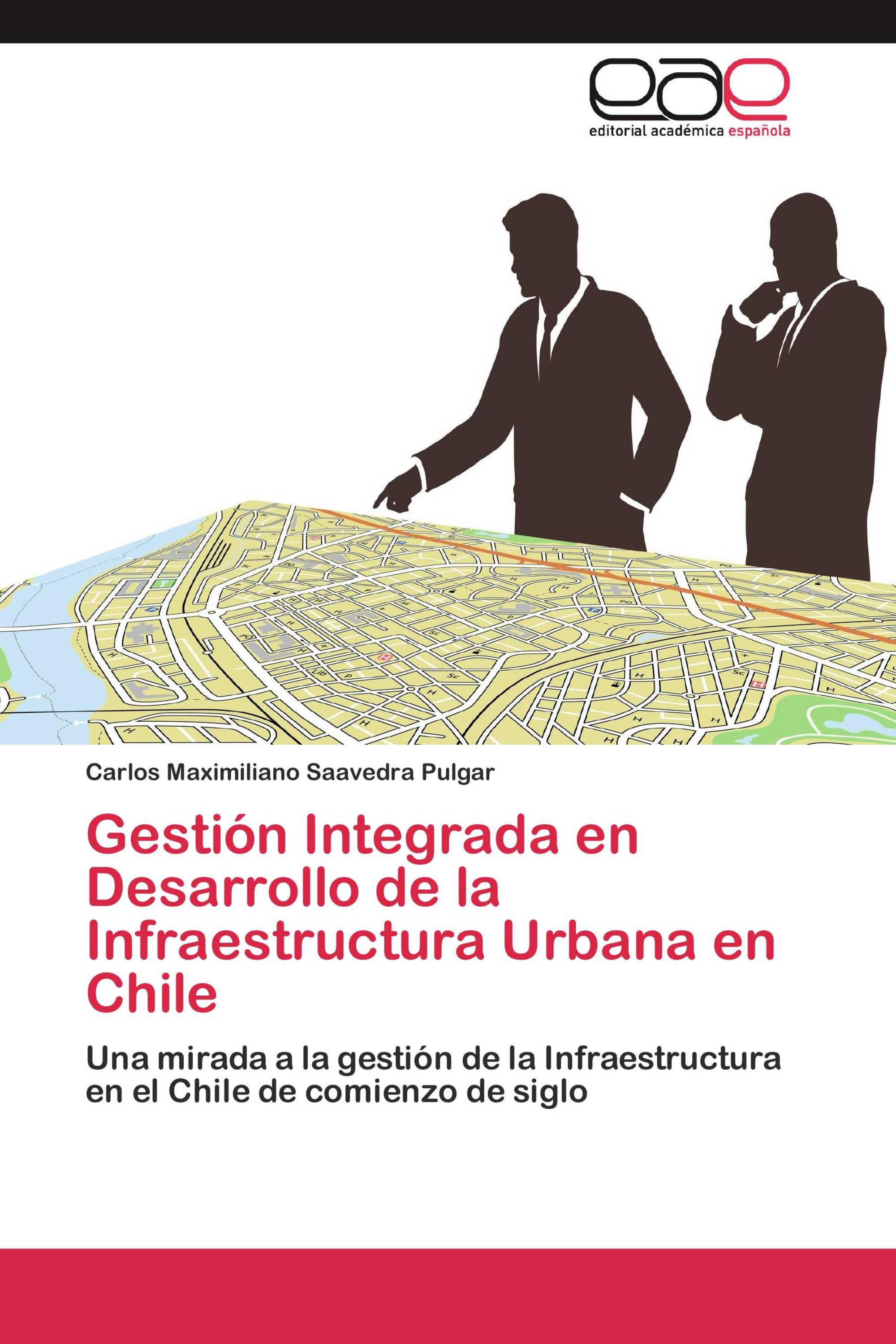 Gestión Integrada en Desarrollo de la Infraestructura Urbana en Chile