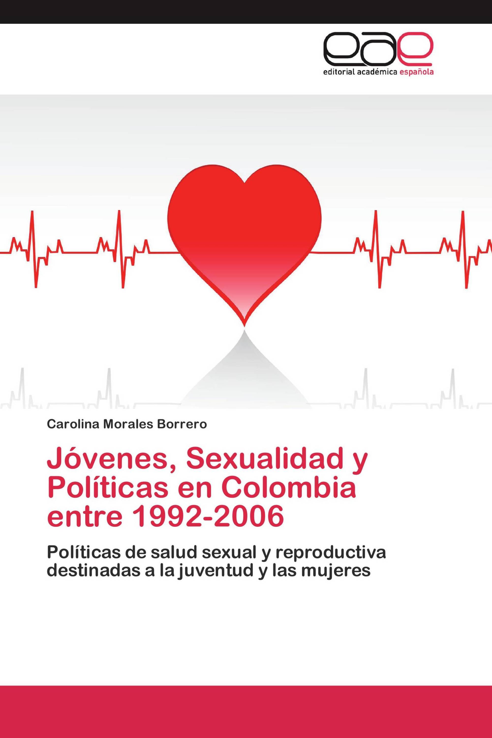 Jóvenes, Sexualidad y Políticas en Colombia entre 1992-2006