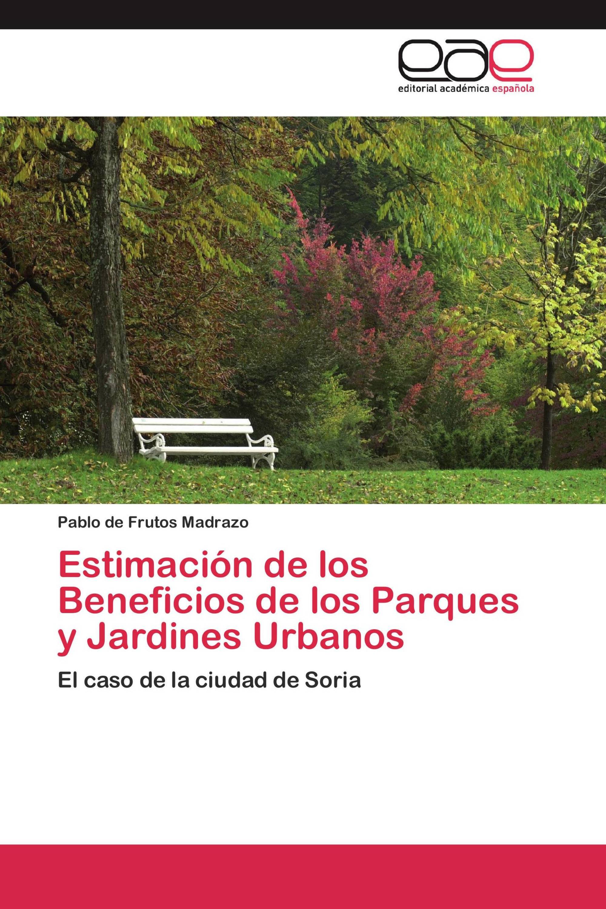 Estimación de los Beneficios de los Parques y Jardines Urbanos