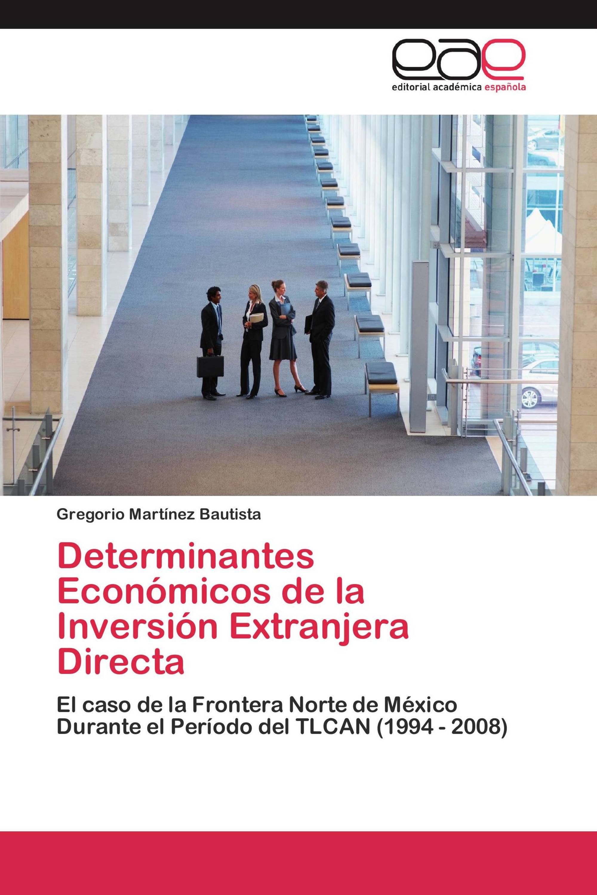 Determinantes Económicos de la Inversión Extranjera Directa