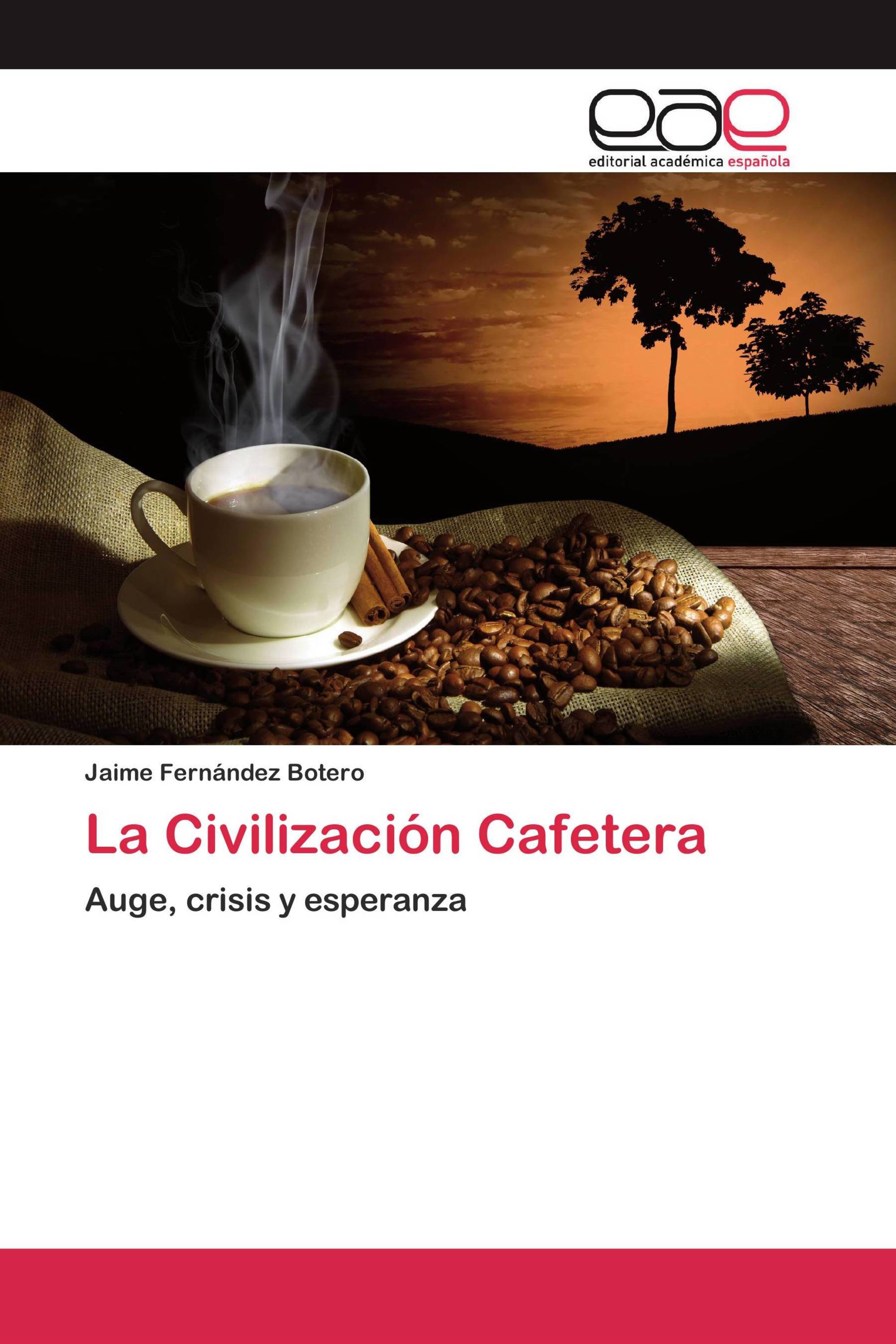 La Civilización Cafetera