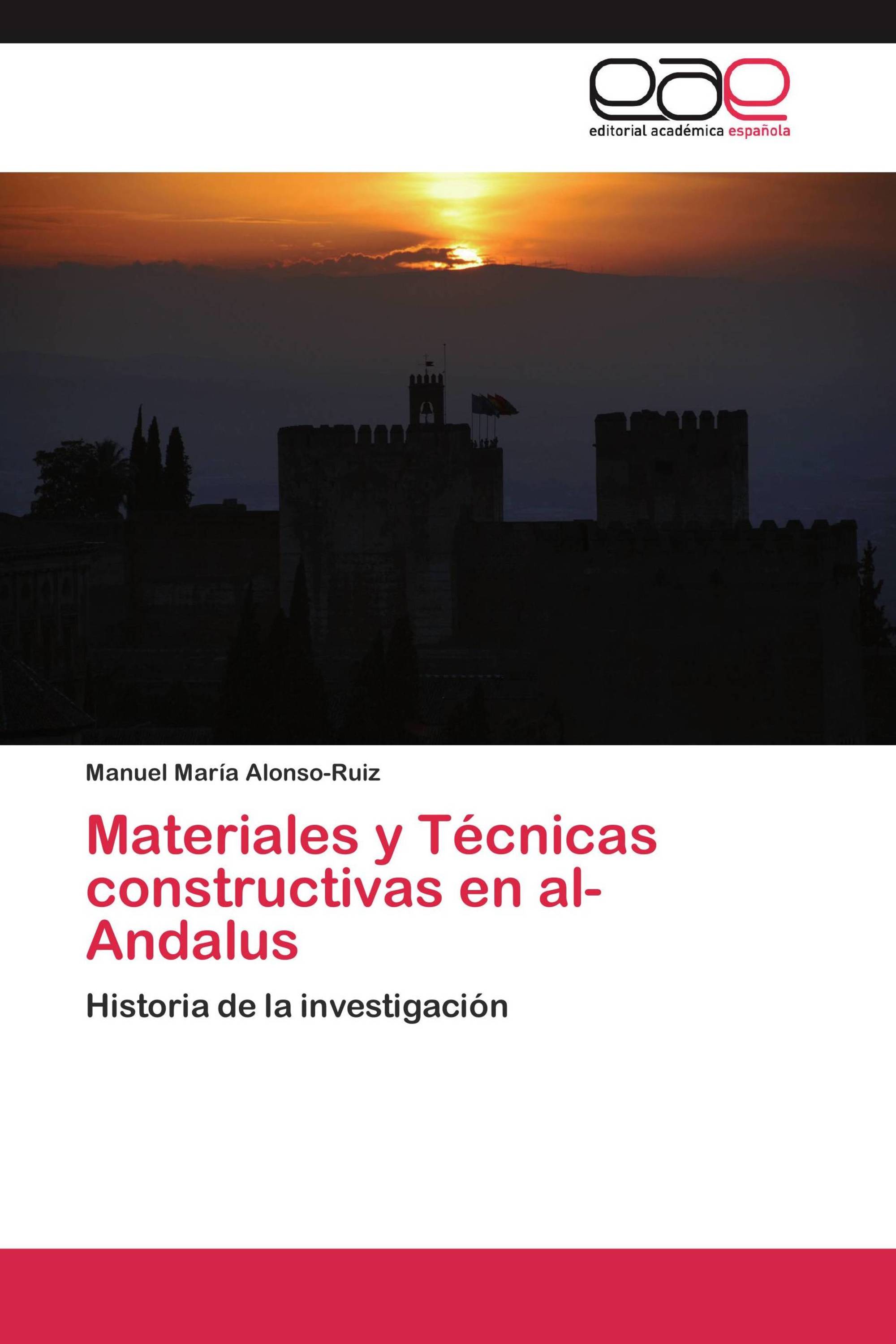 Materiales y Técnicas constructivas en al-Andalus