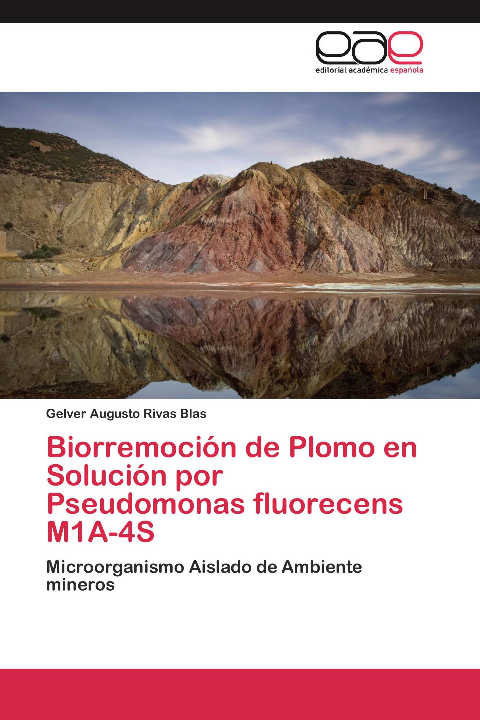 Biorremoción de Plomo en Solución por Pseudomonas fluorecens M1A-4S