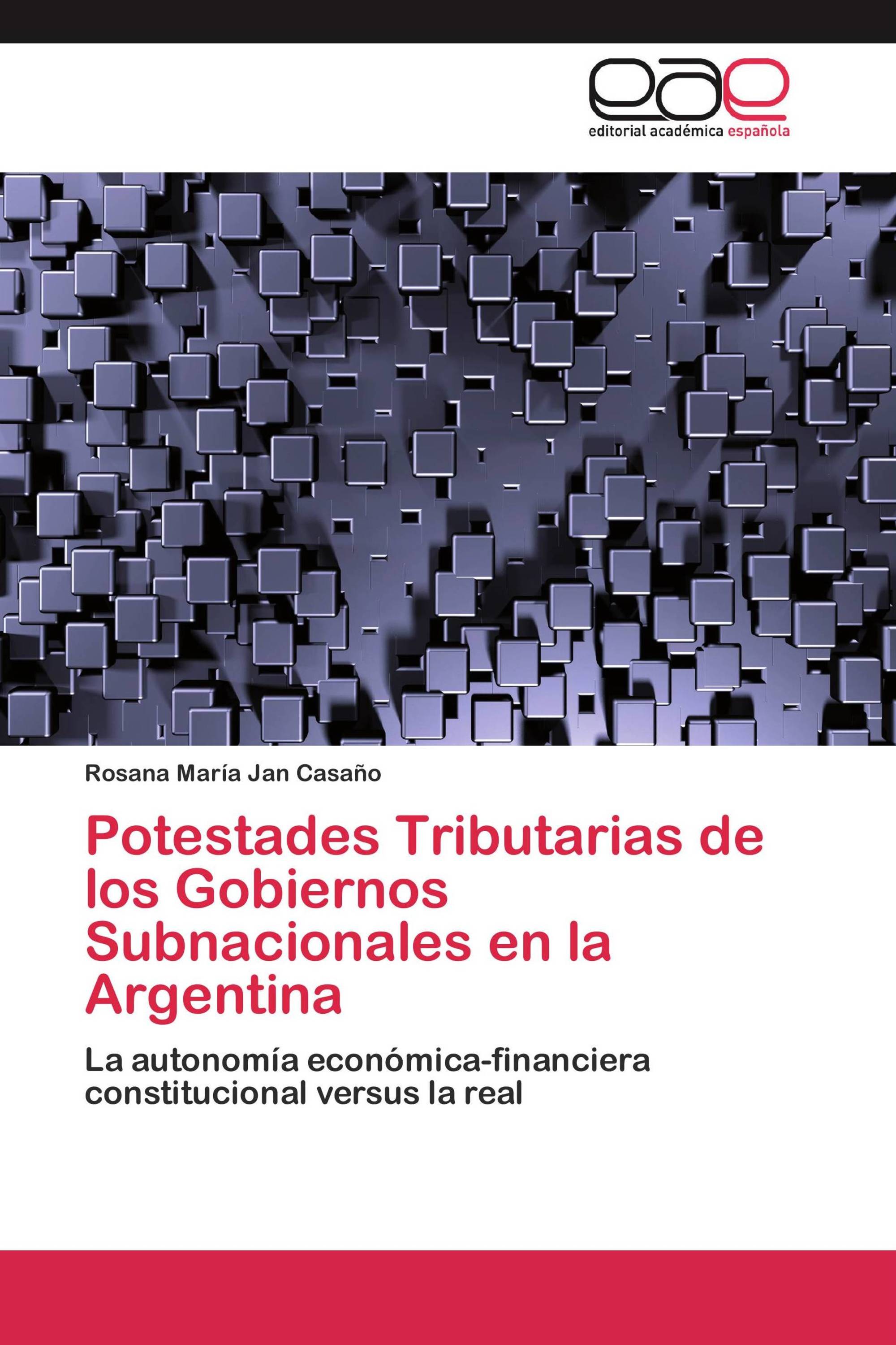 Potestades Tributarias de los Gobiernos Subnacionales en la Argentina