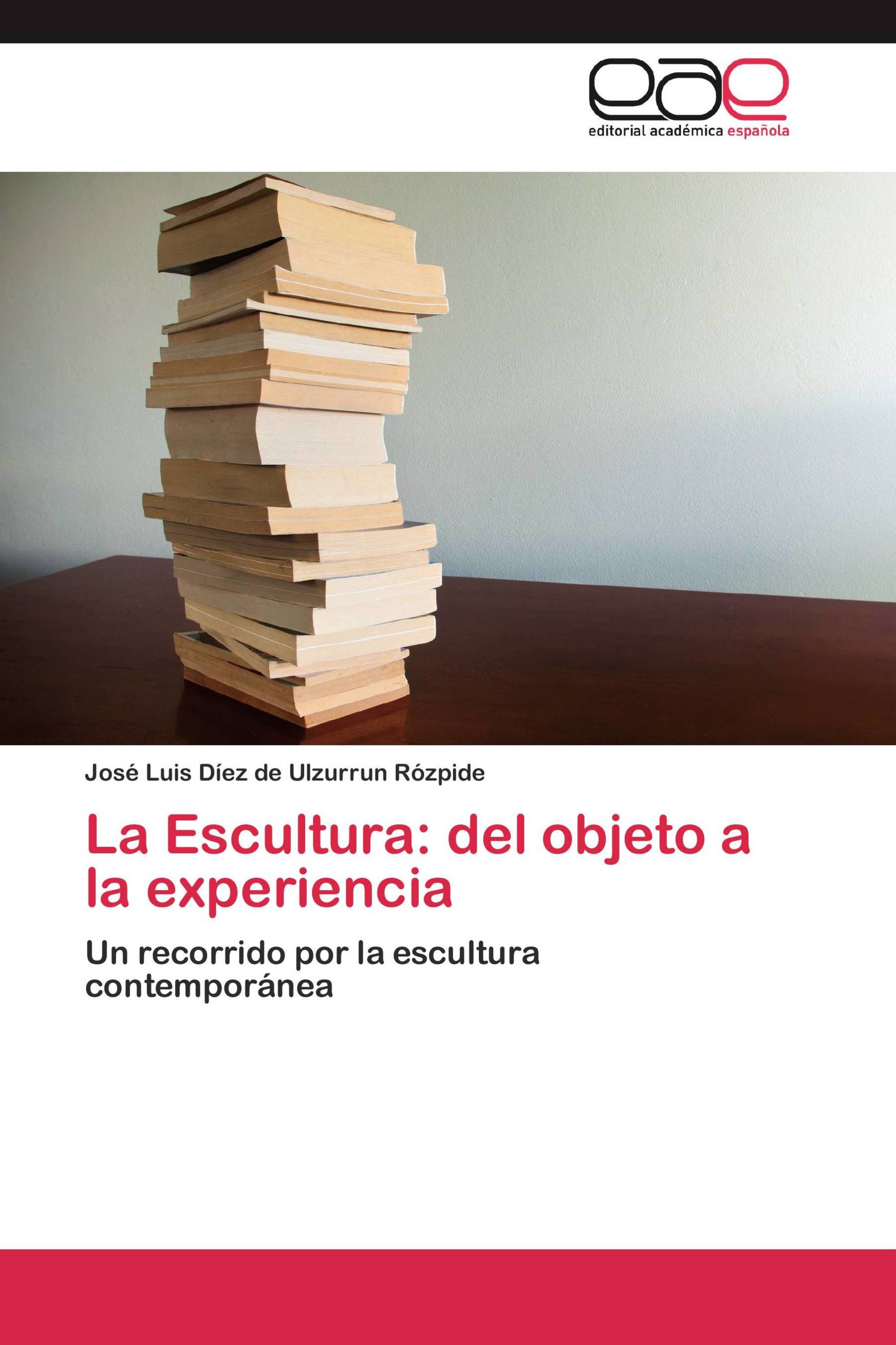 La Escultura: del objeto a la experiencia