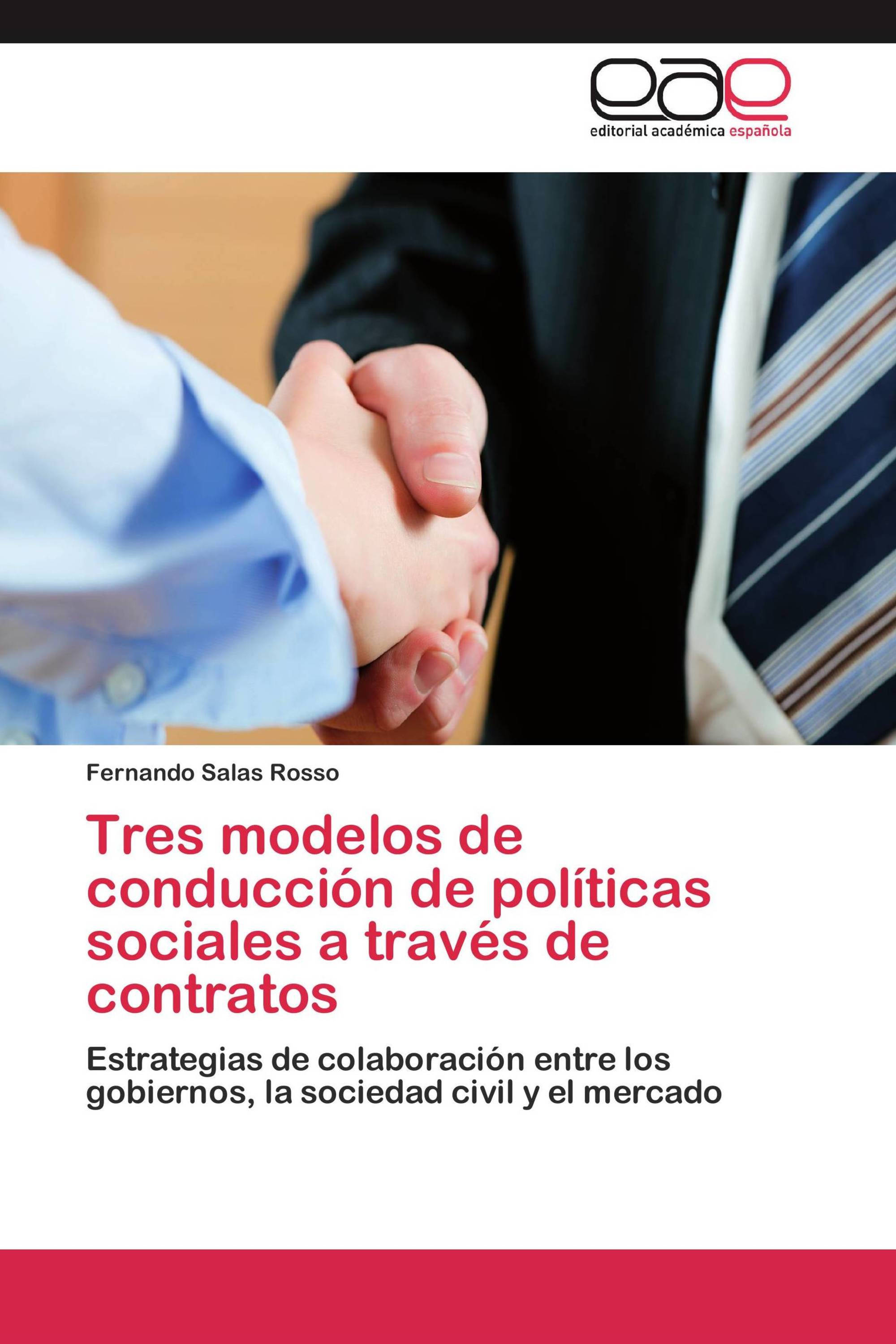 Tres modelos de conducción de políticas sociales a través de contratos