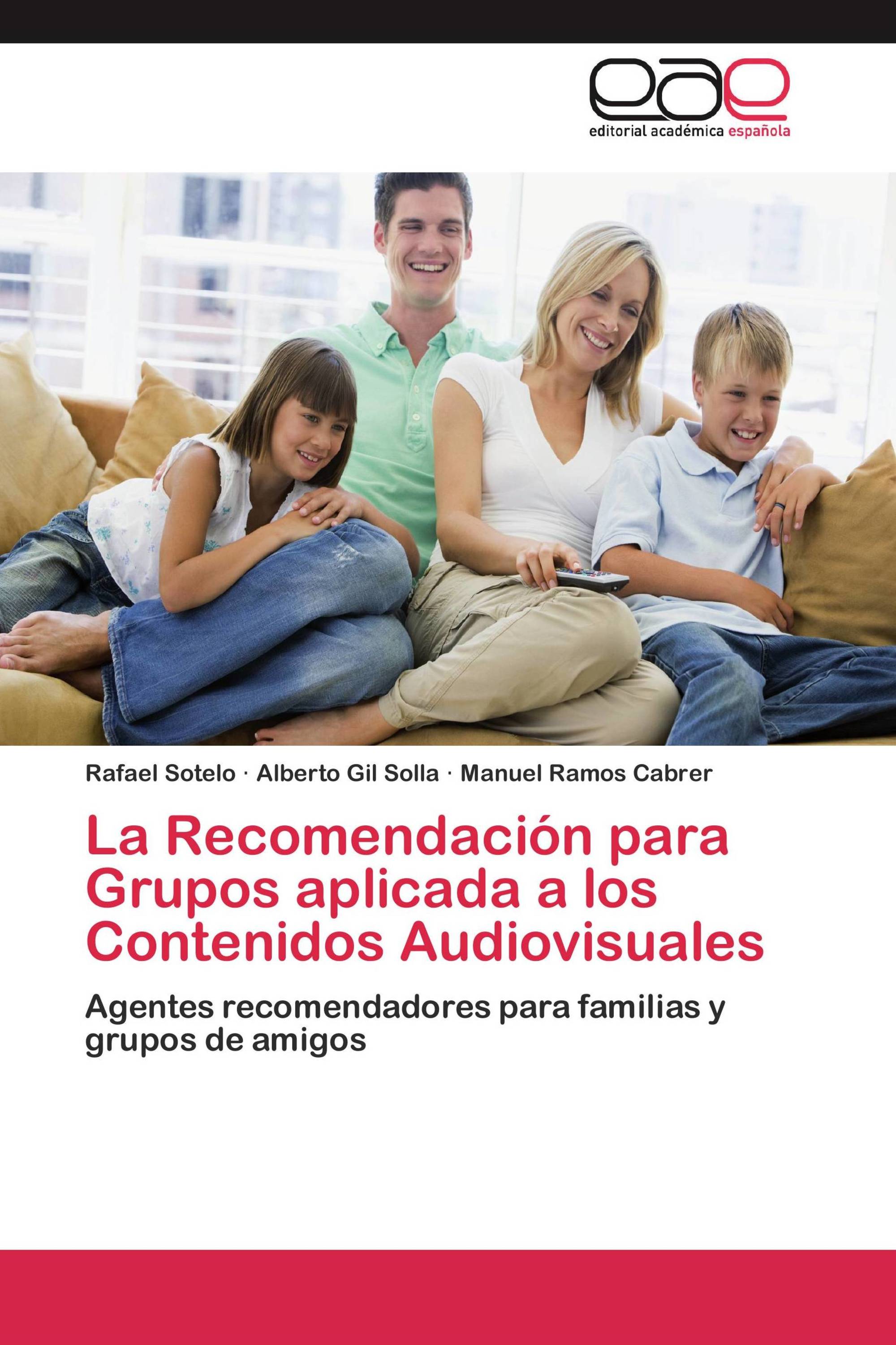 La Recomendación para Grupos aplicada a los Contenidos Audiovisuales