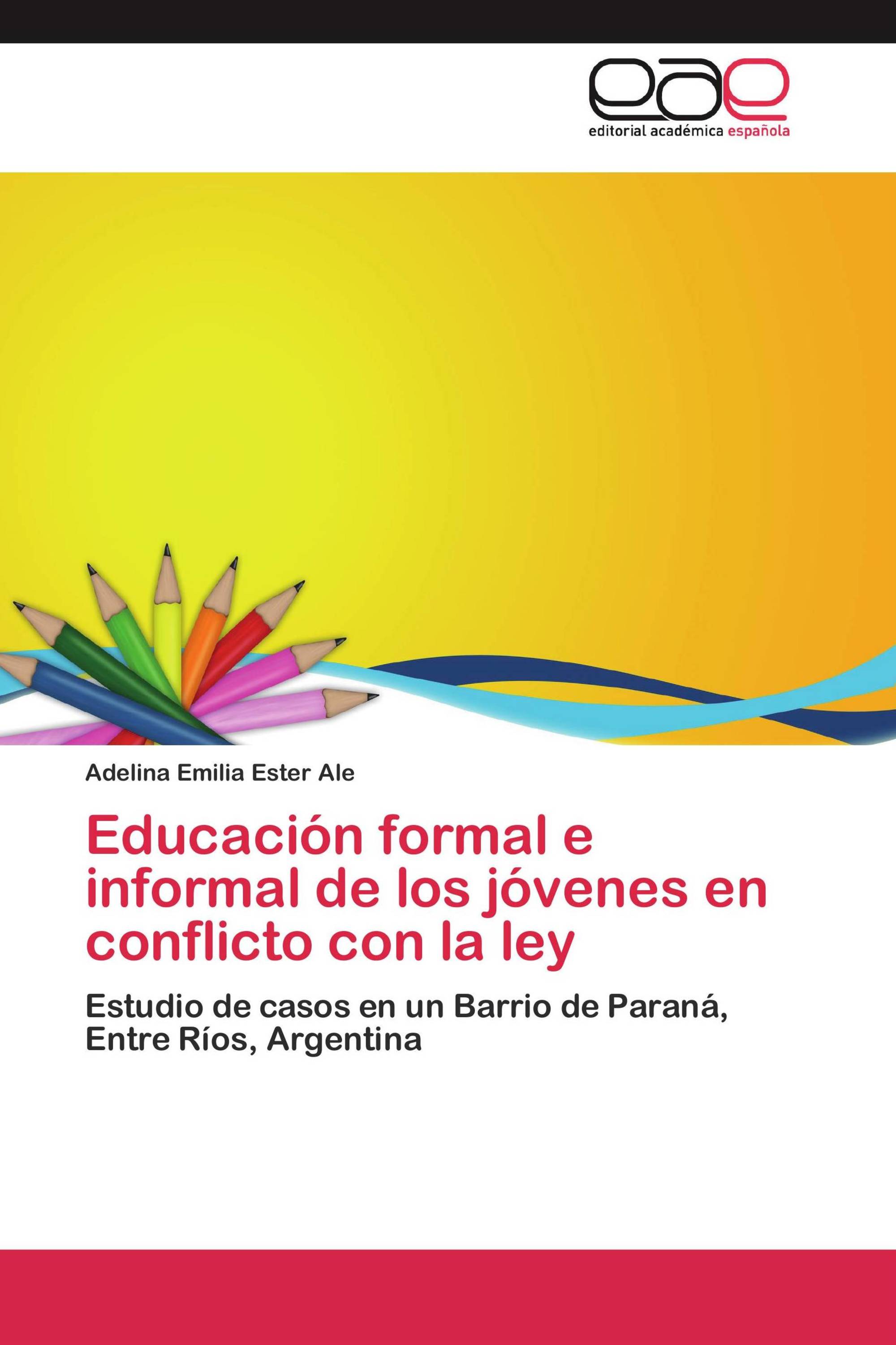 Educación formal e informal de los jóvenes en conflicto con la ley